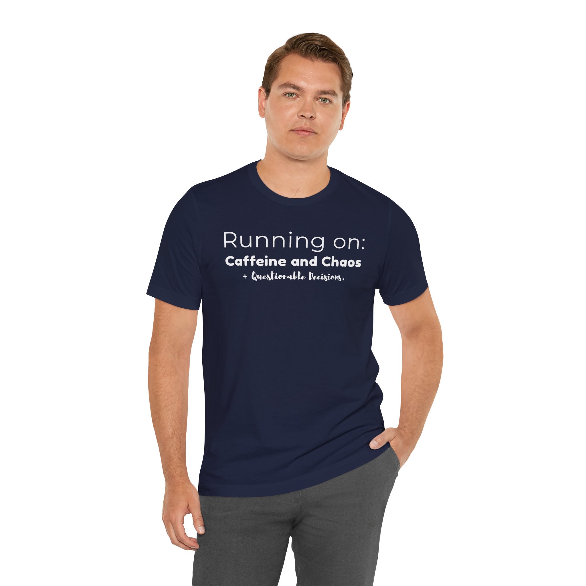 Running on: Caffeine and Chaos + Questionable Decisions - T-shirt