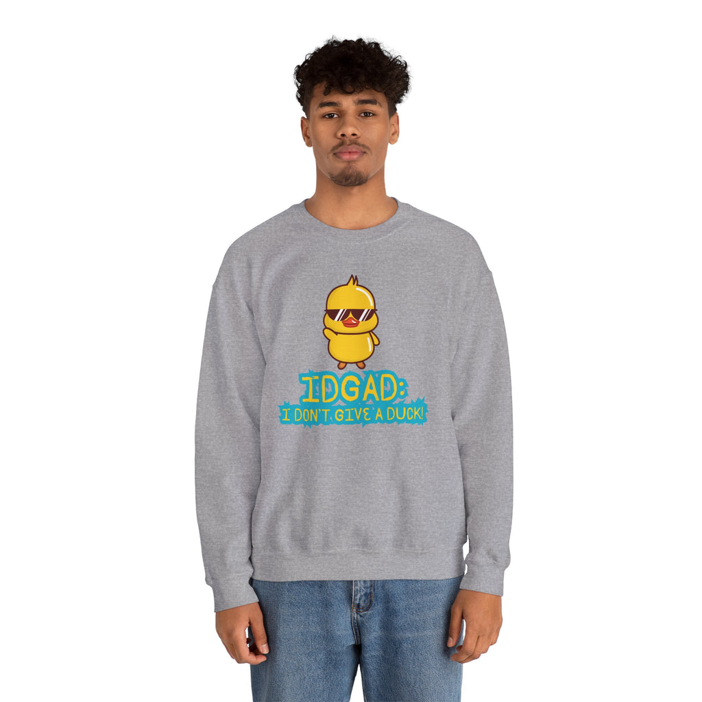 IDGAD: I Don't Give A Duck - Sweatshirt