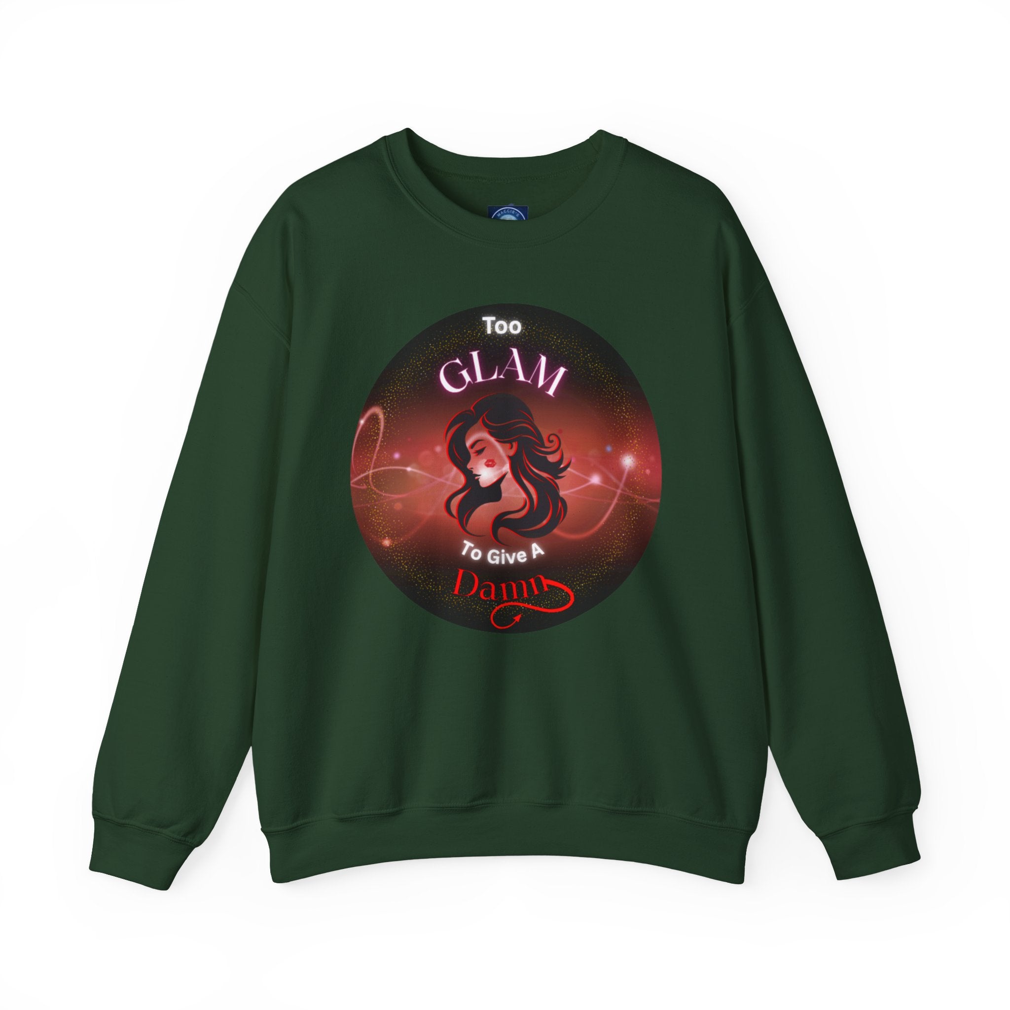 Too Glam to Give a Damn - Sweatshirt