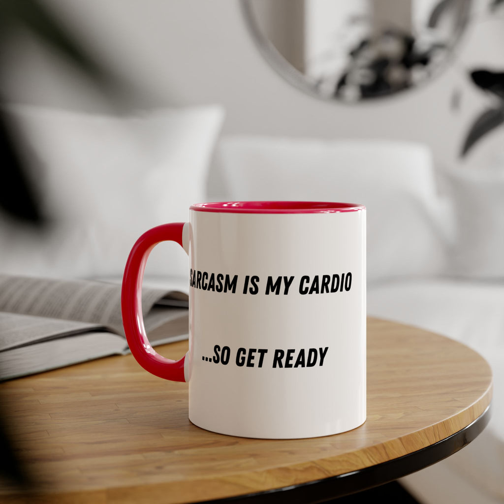 Sarcasm Is My Cardio 11oz Accent Mug — Funny Sarcastic Coffee Cup