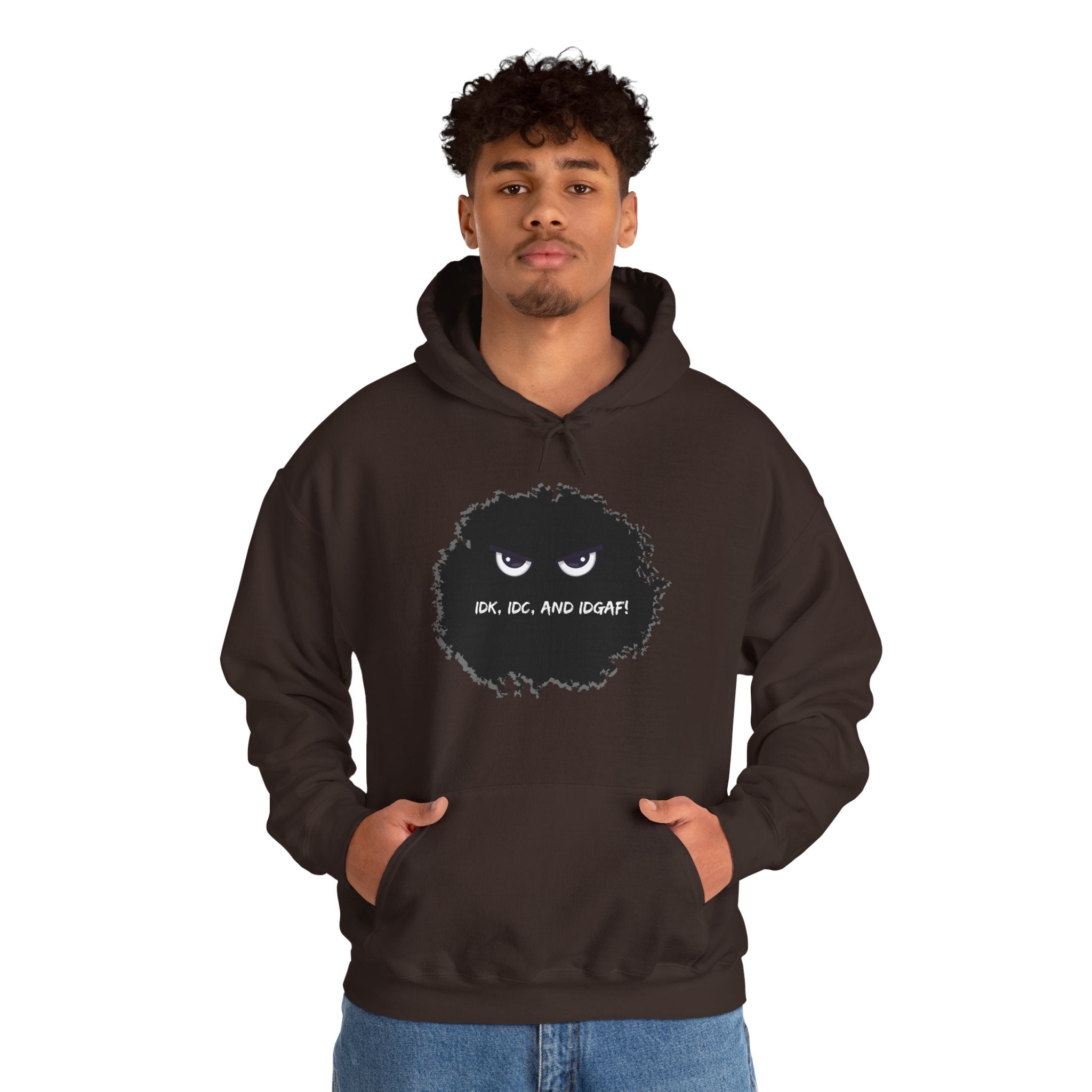 IDK, IDC, and IDGAF - Hoodie