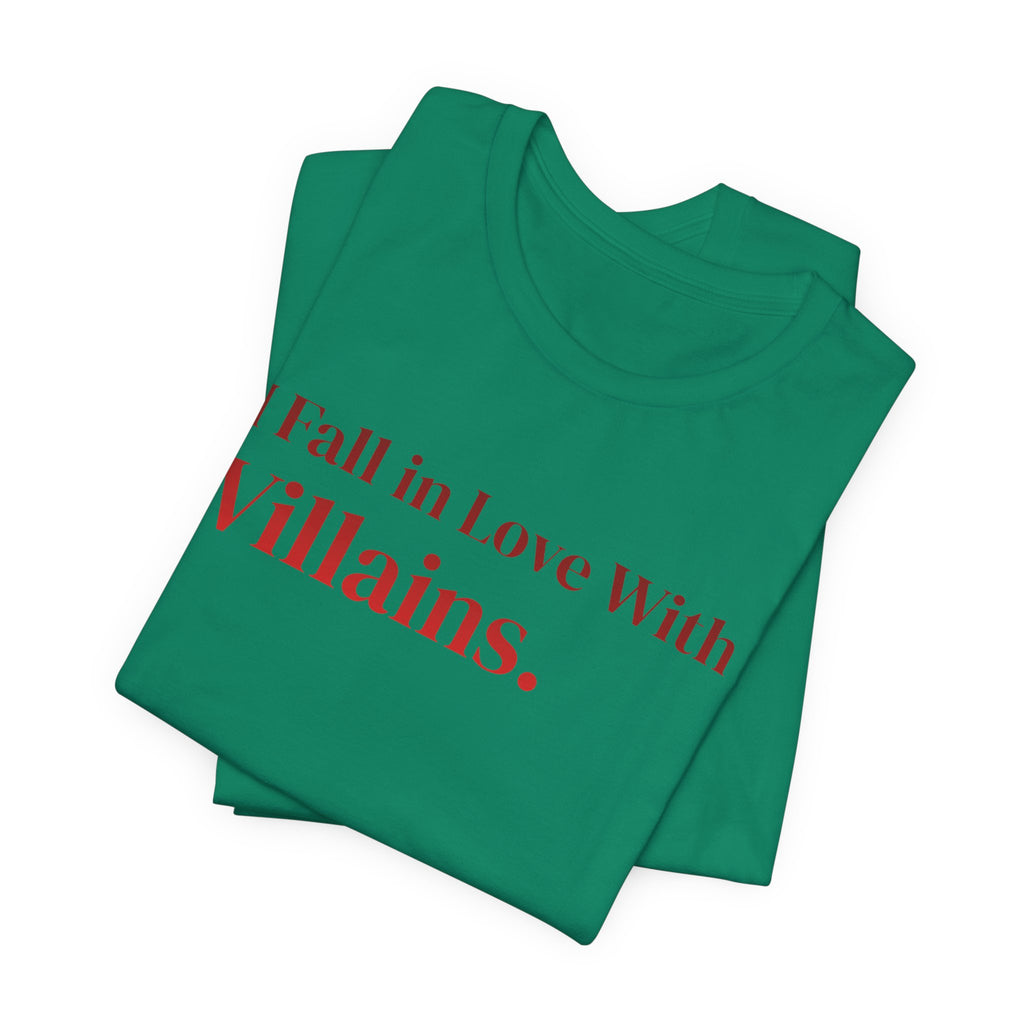 I Fall in Love With Villains Tee