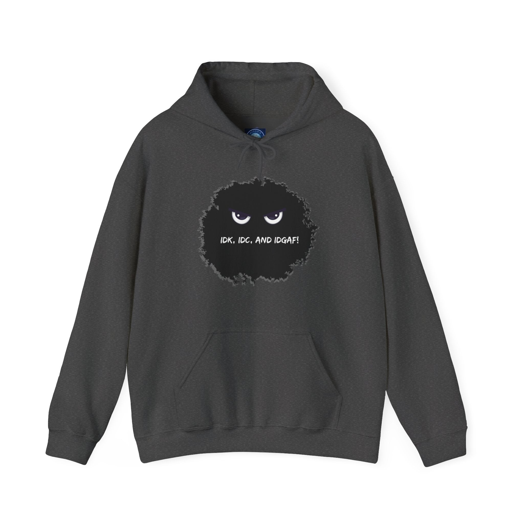 IDK, IDC, and IDGAF - Hoodie