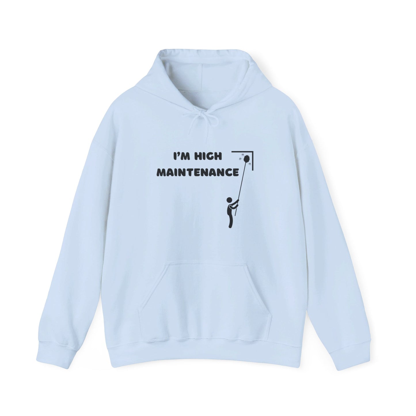 I'm High Maintenance, Hooded Sweatshirt