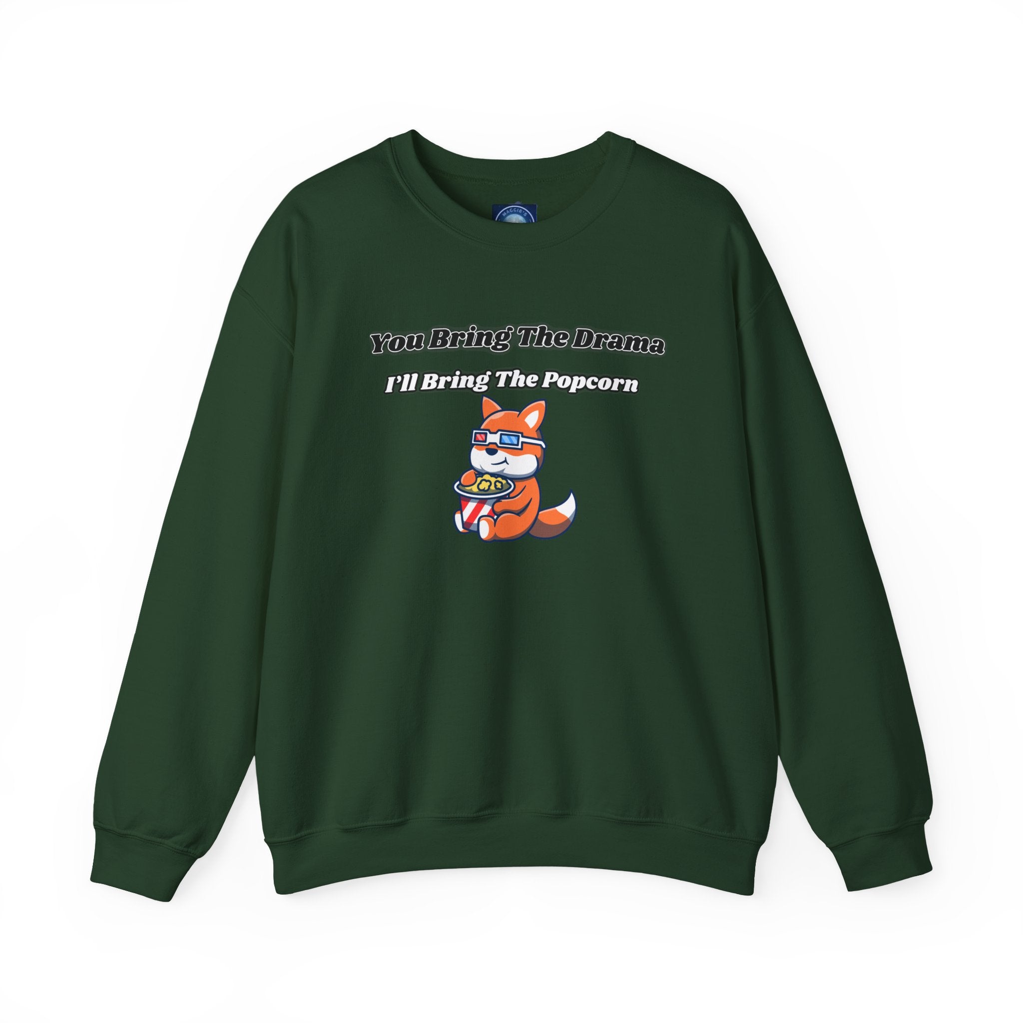 You Bring The Drama I’ll Bring The Popcorn - Sweatshirt