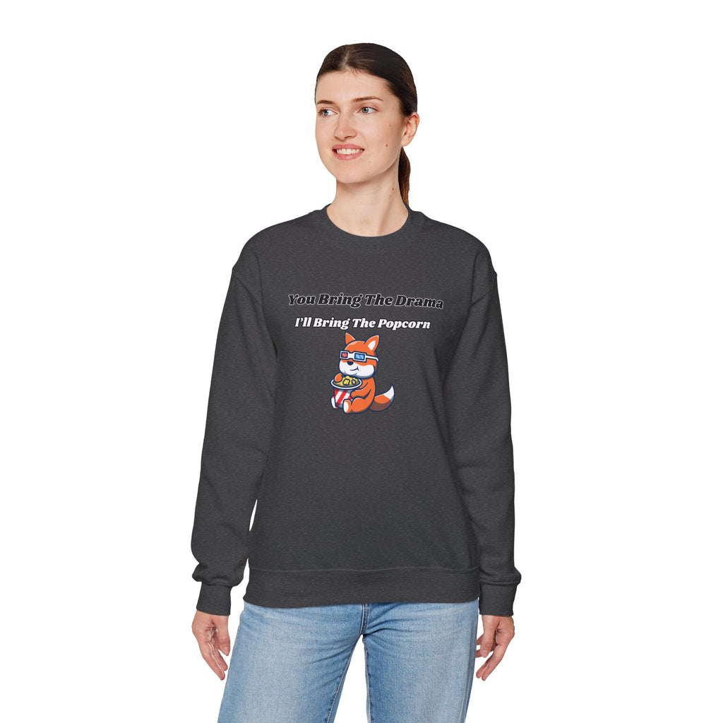 You Bring The Drama I’ll Bring The Popcorn - Sweatshirt