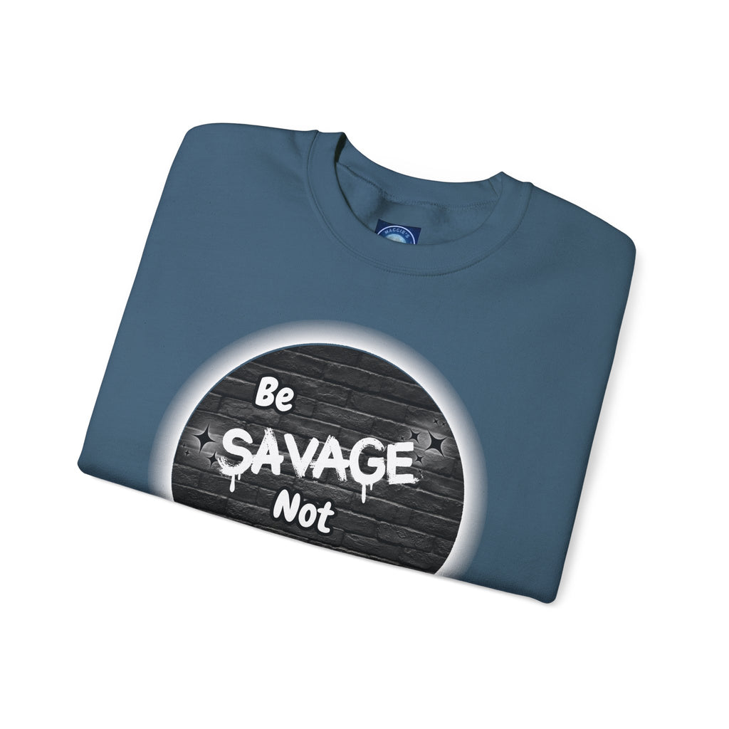 Be Savage Not Average - Crewneck Sweatshirt
