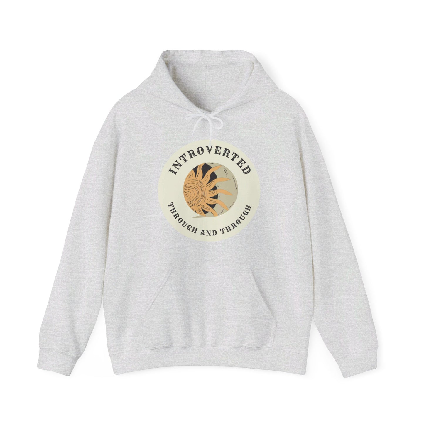 Introverted Through and Through, Hooded Sweatshirt