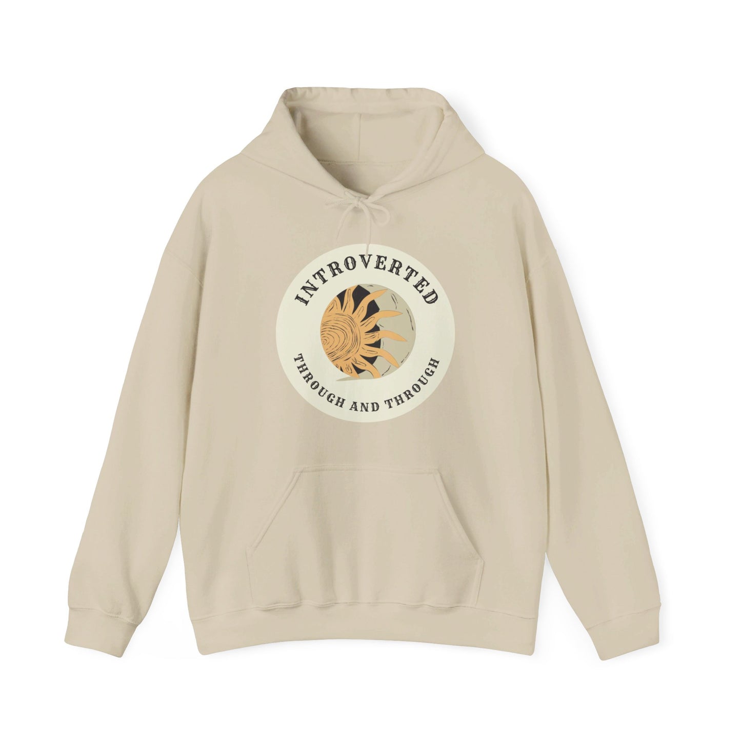 Introverted Through and Through, Hooded Sweatshirt