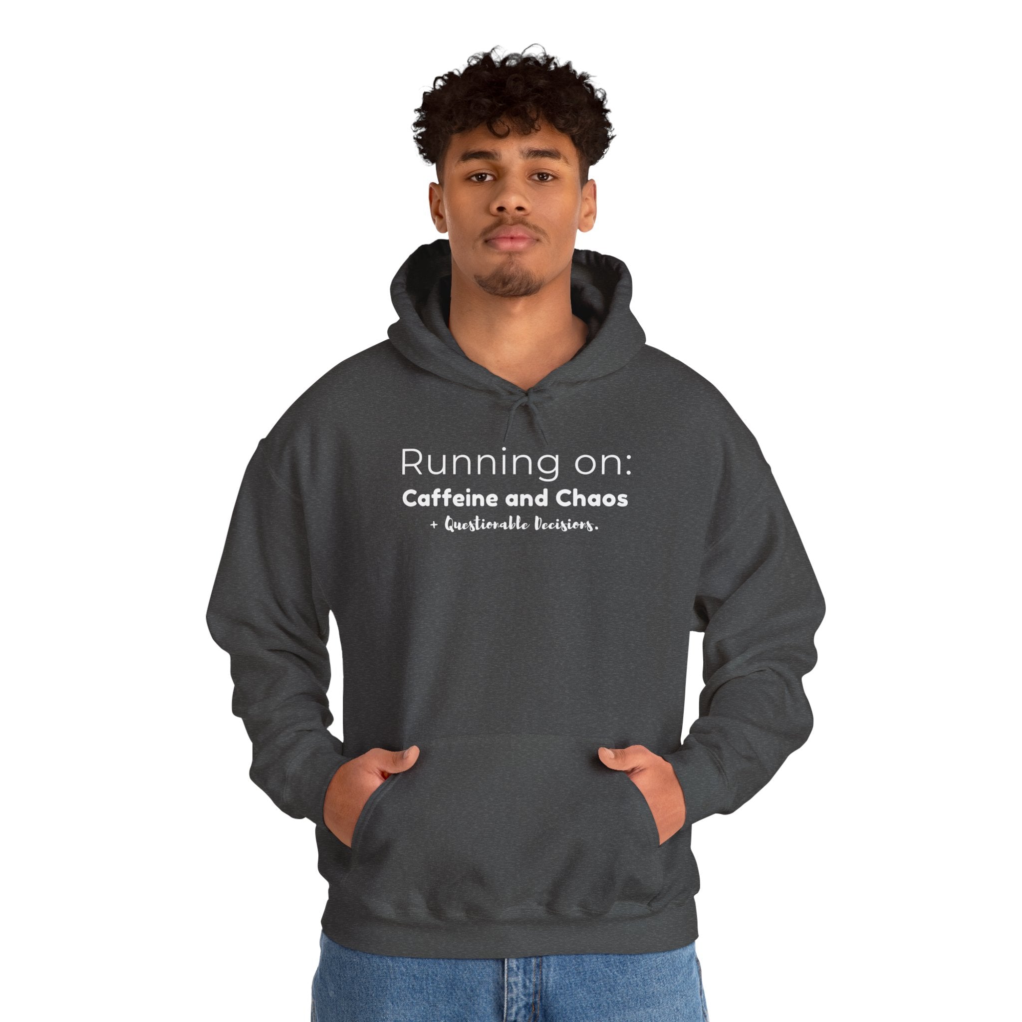 Running on: Caffeine and Chaos + Questionable Decisions - Hoodie