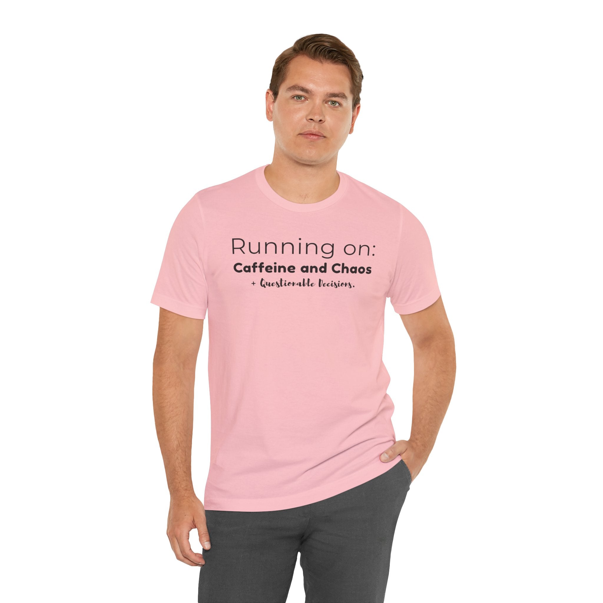 Running on: Caffeine and Chaos + Questionable Decisions - T-shirt