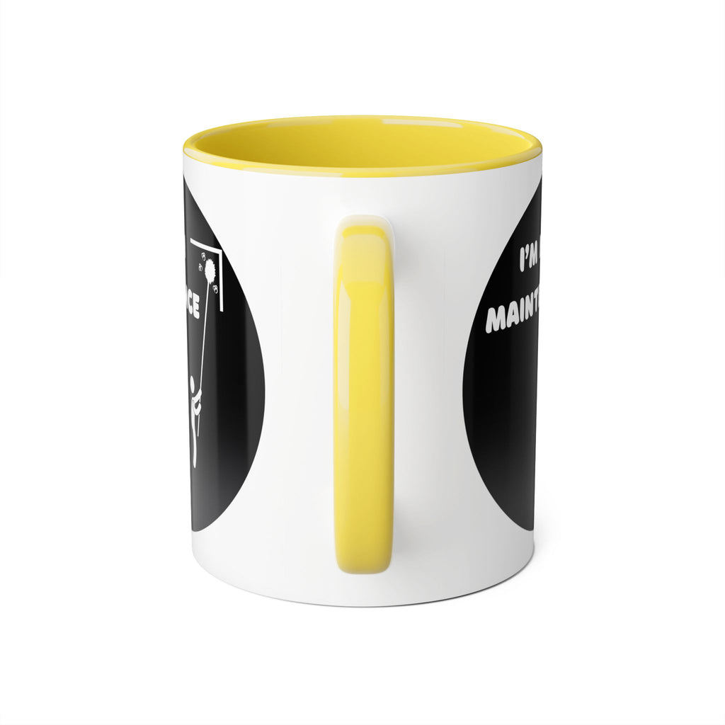 I'm High Maintenance - Mug