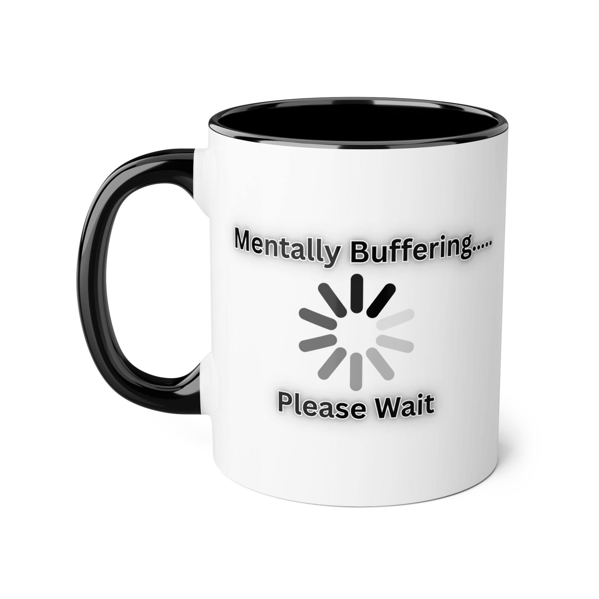Mentally Buffering.... Please Wait - Mug