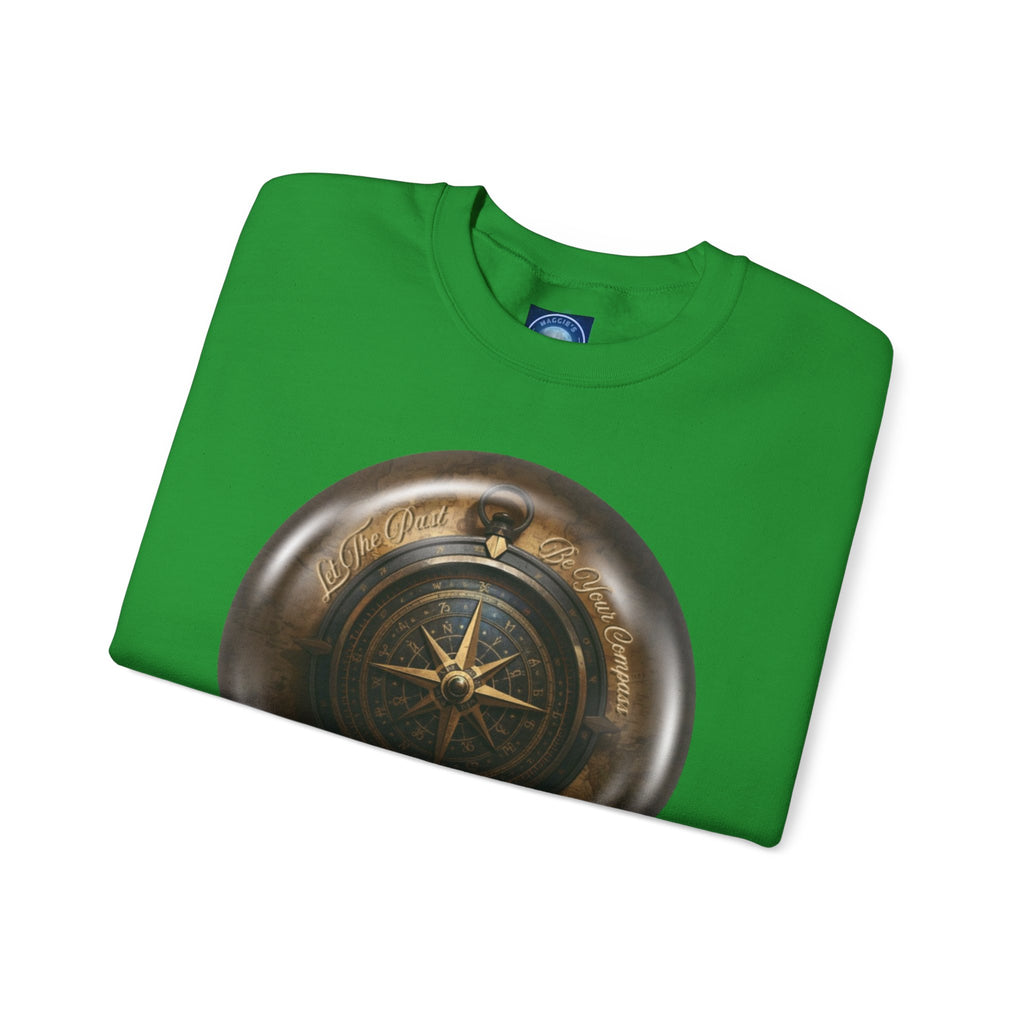 Let the past be your compass, but not your anchor - Sweatshirt