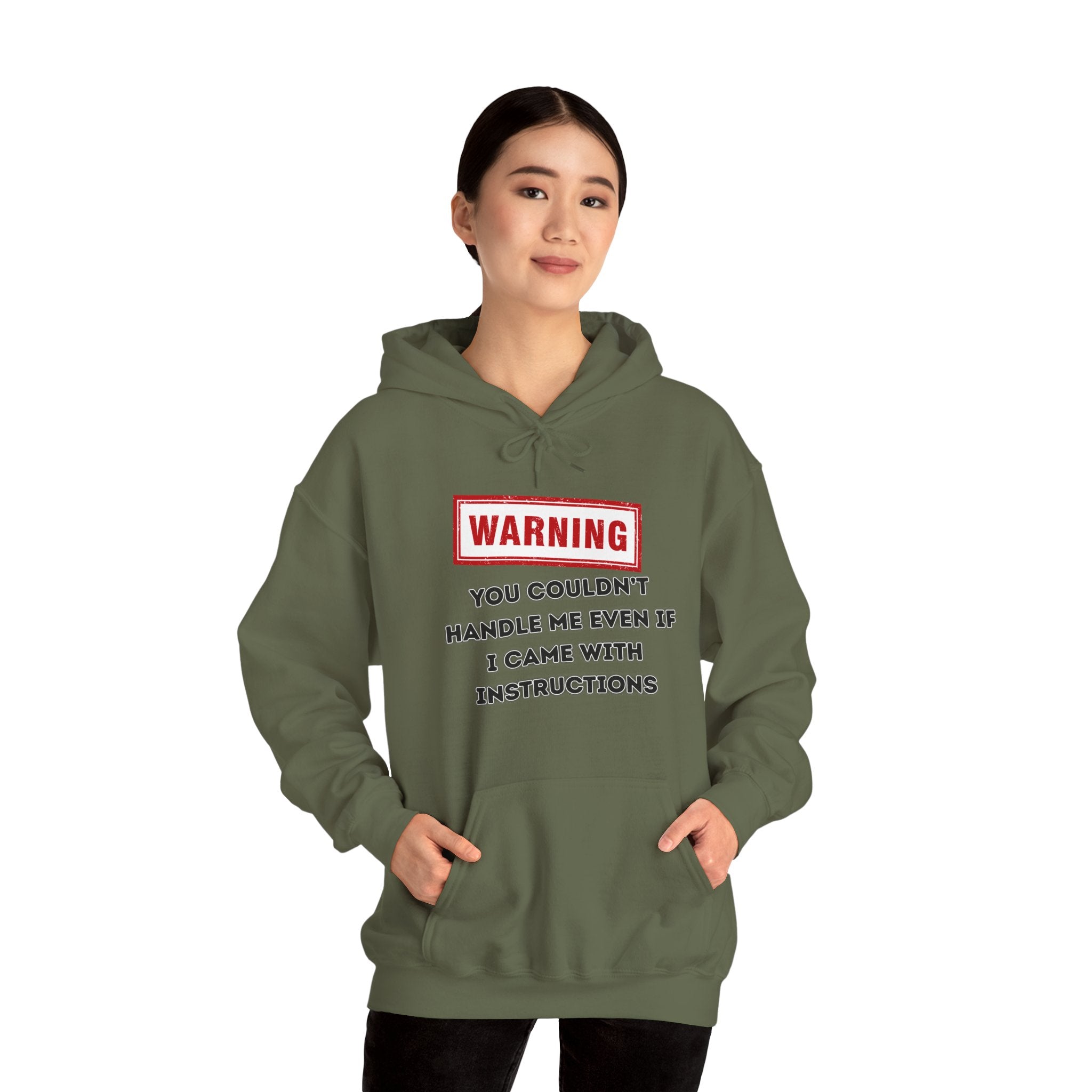 Warning — You Couldn’t Handle Me Even If I Came With Instructions. - hoodie