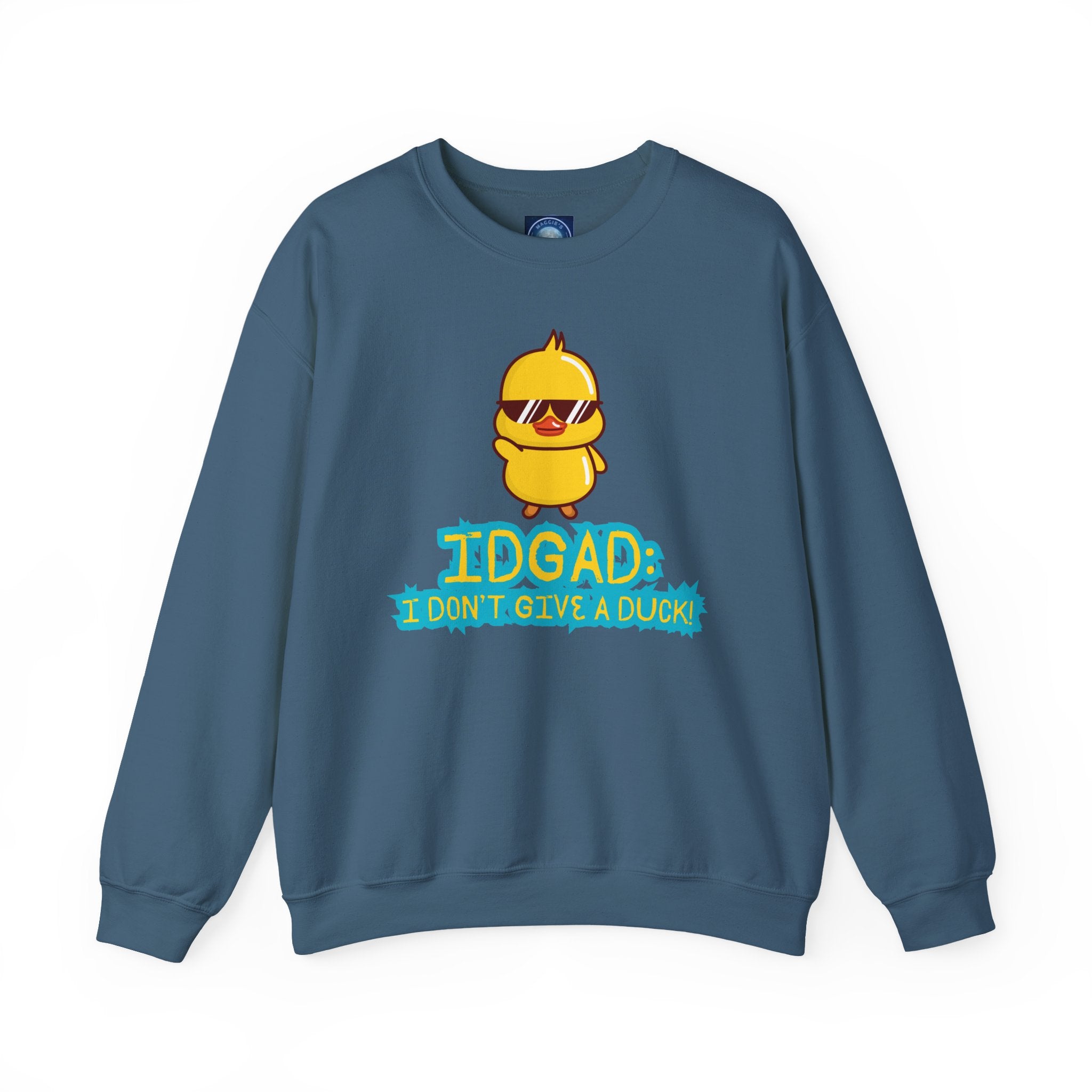 IDGAD: I Don't Give A Duck - Sweatshirt