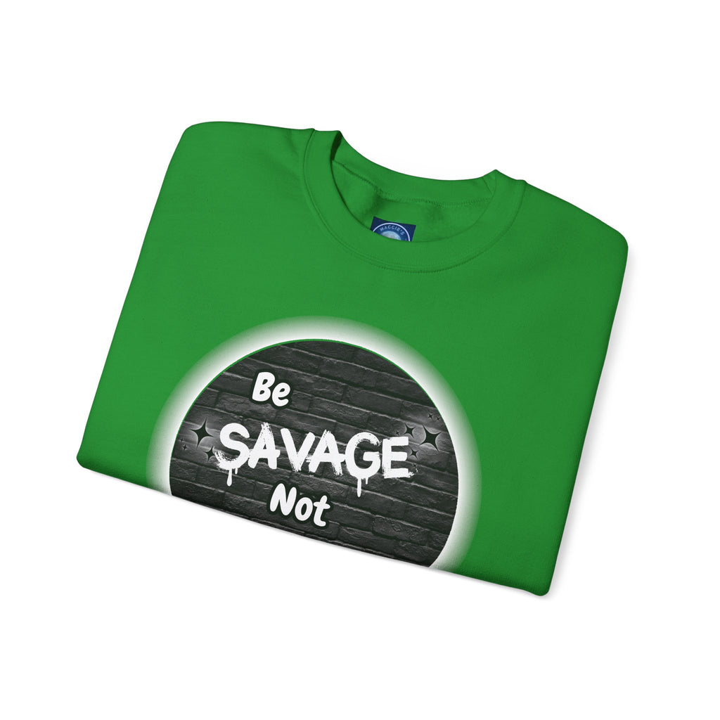 Be Savage Not Average - Crewneck Sweatshirt