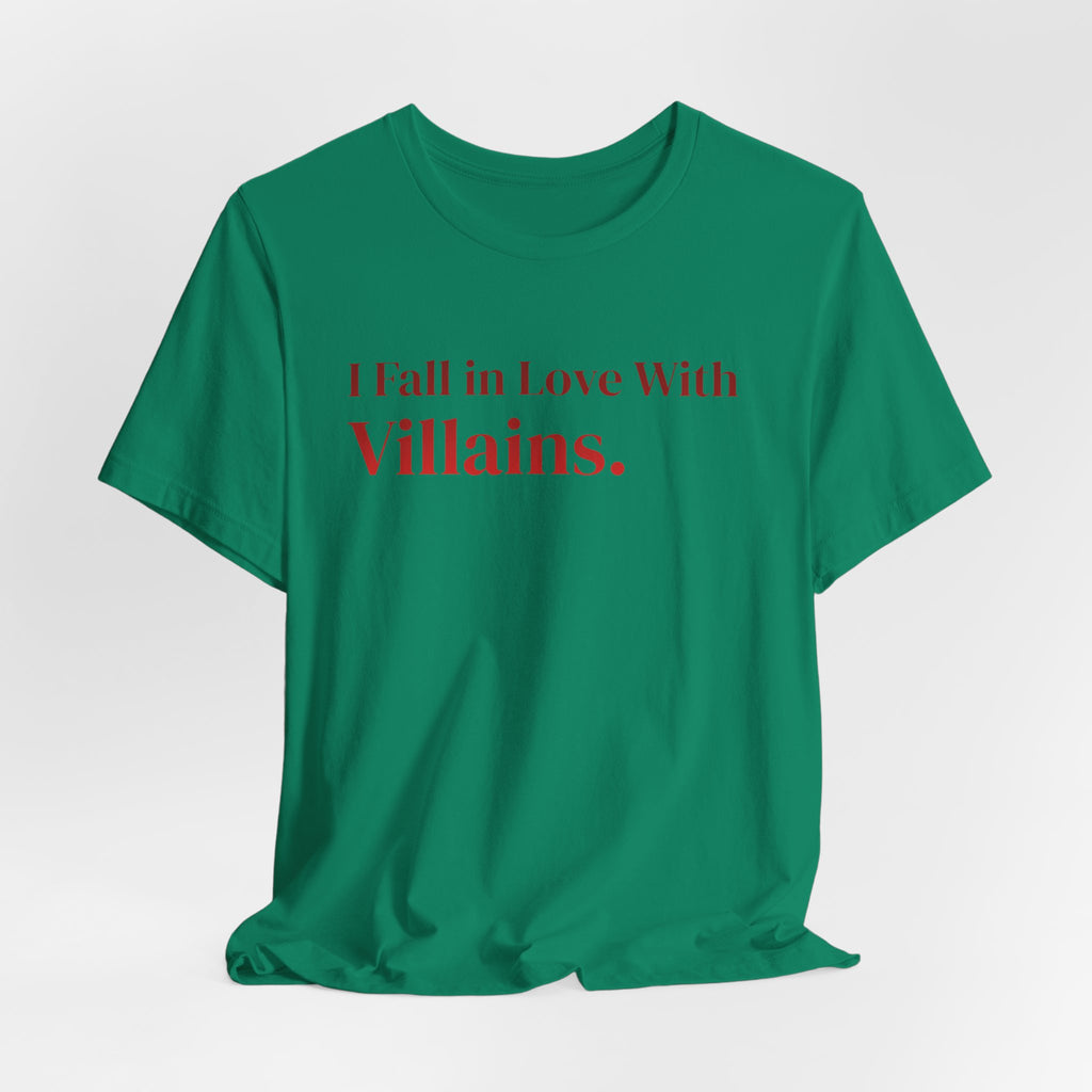 I Fall in Love With Villains Tee