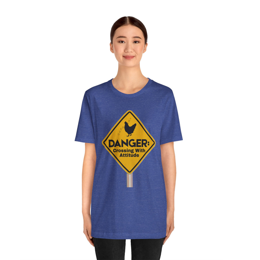 Danger: Crossing With Attitude - tee