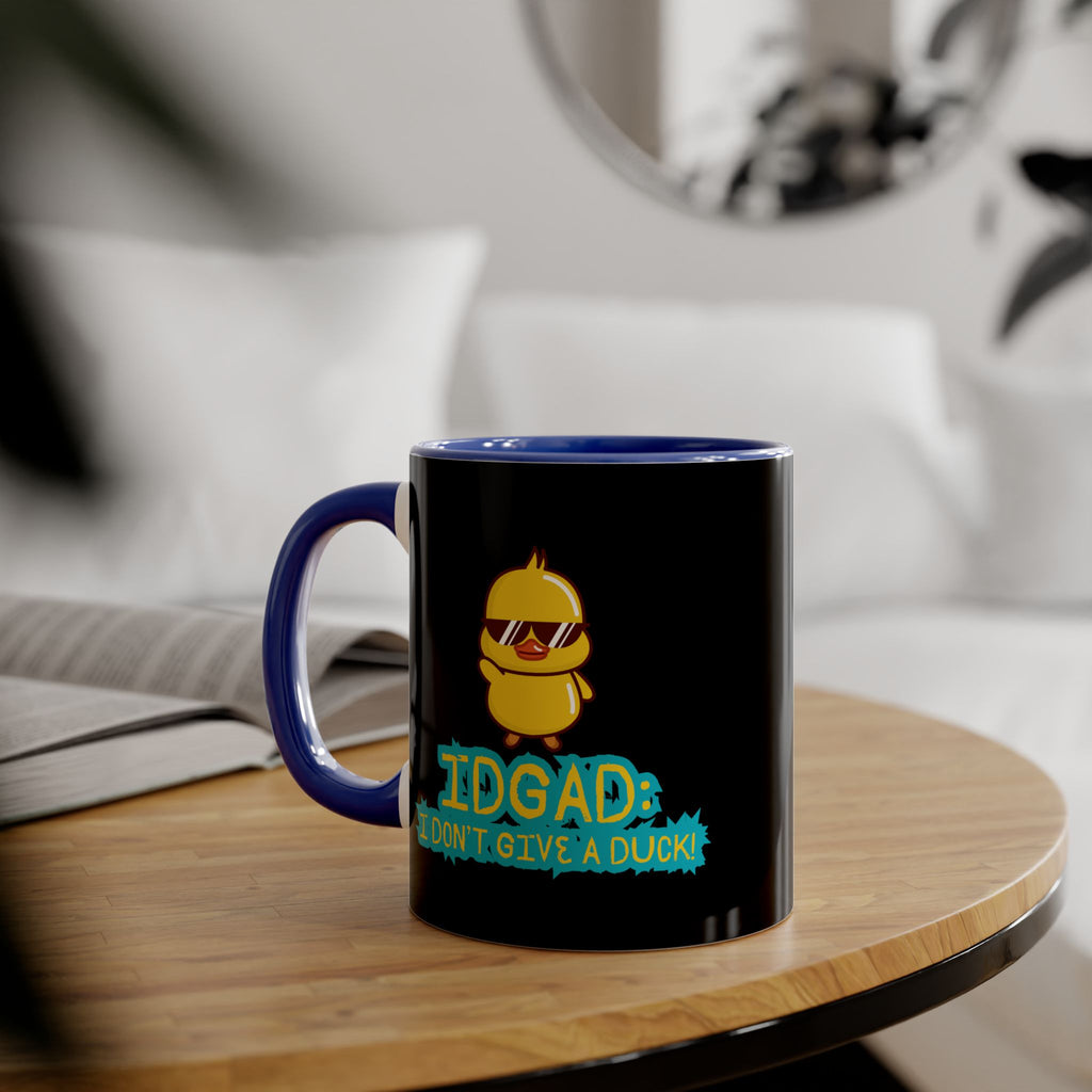 IDGAD: I Don't Give A Duck - Mug