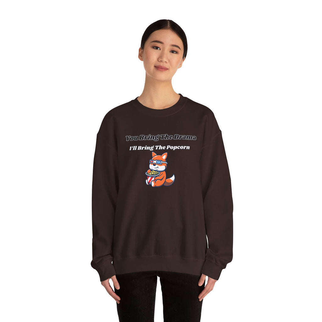 You Bring The Drama I’ll Bring The Popcorn - Sweatshirt