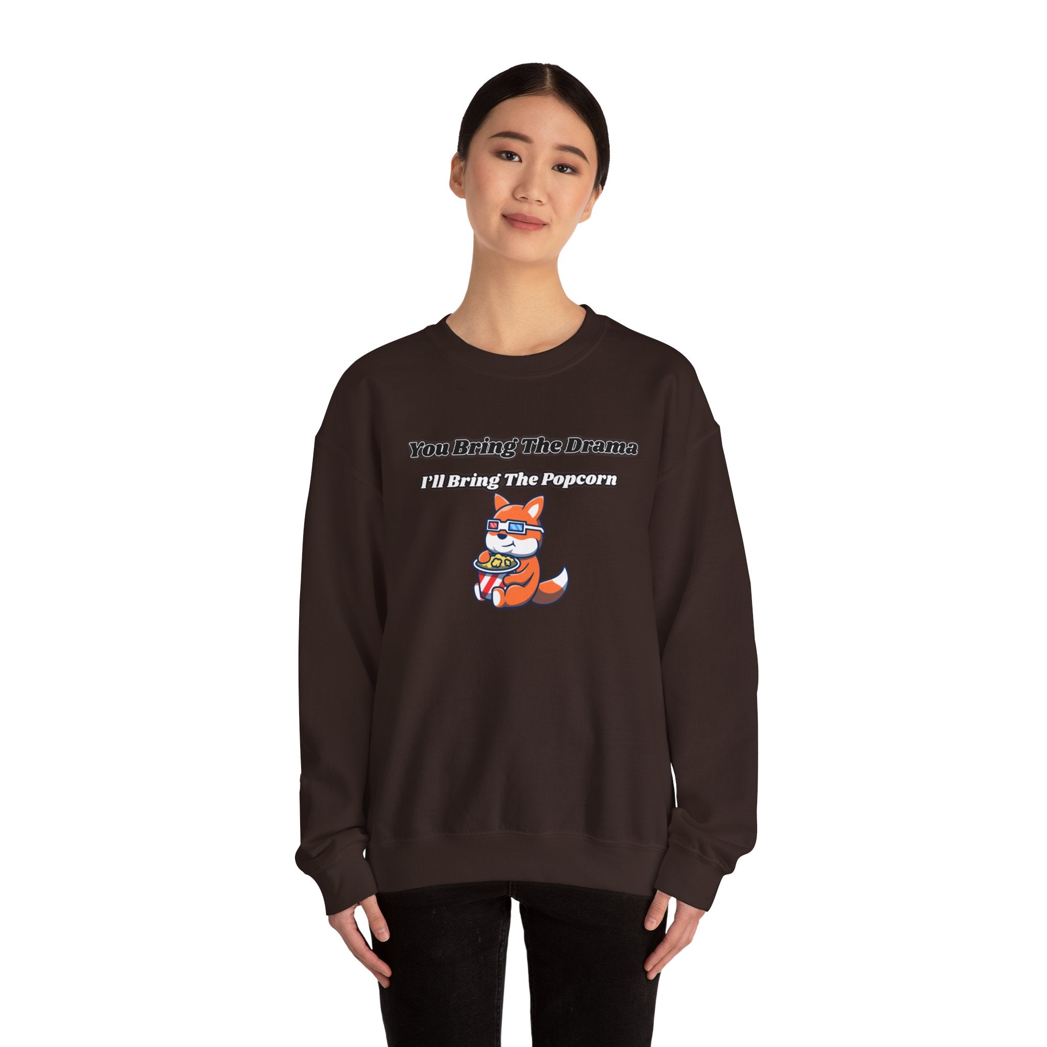 You Bring The Drama I’ll Bring The Popcorn - Sweatshirt