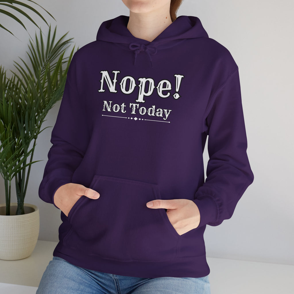 Nope! Not Today Hoodie — "Tomorrow" Back Graphic Casual Pullover