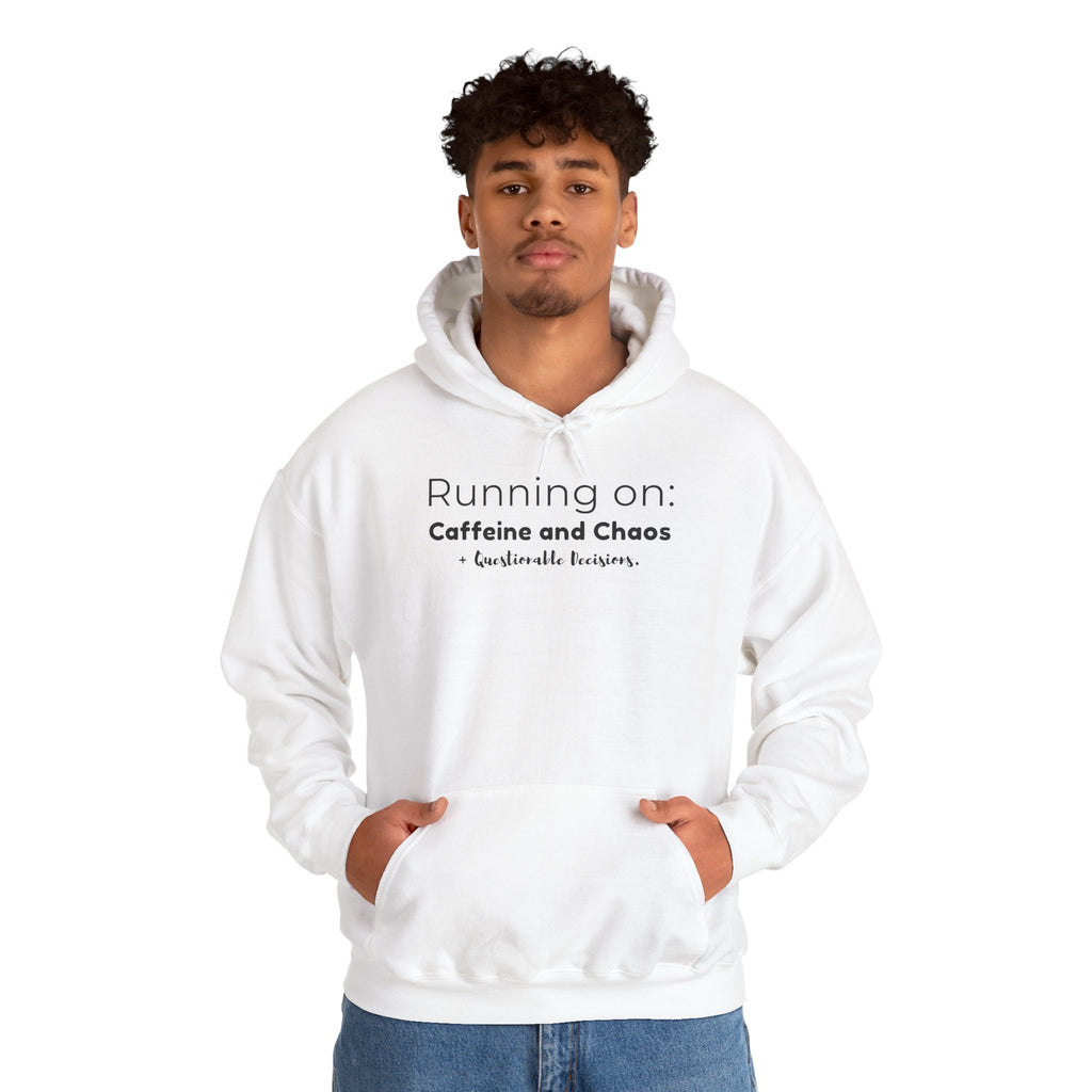 Running on: Caffeine and Chaos + Questionable Decisions - Hoodie