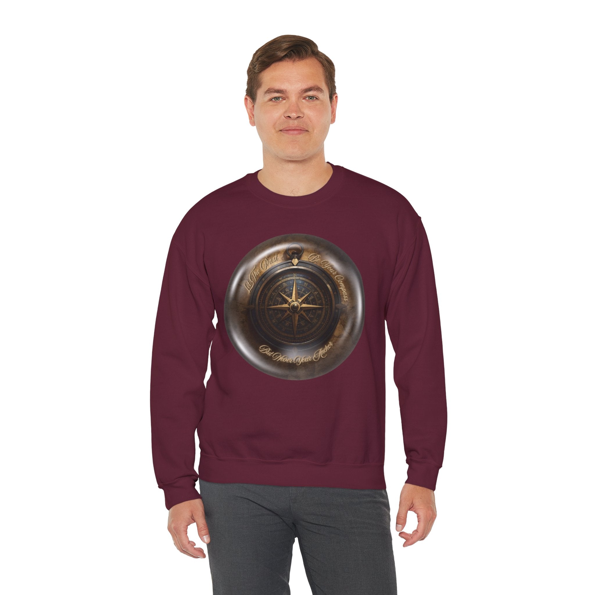 Let the past be your compass, but not your anchor - Sweatshirt