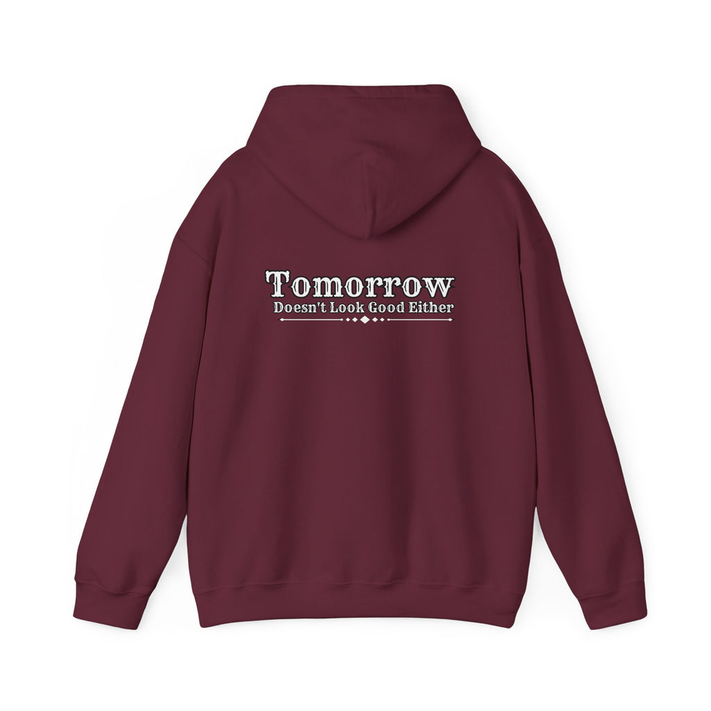 Nope! Not Today Hoodie — "Tomorrow" Back Graphic Casual Pullover