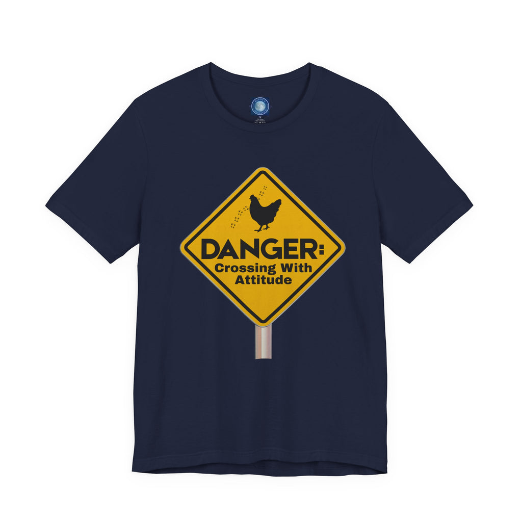 Danger: Crossing With Attitude - tee