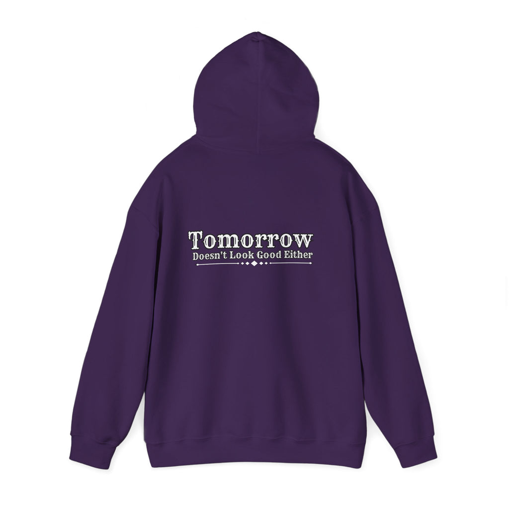 Nope! Not Today Hoodie — "Tomorrow" Back Graphic Casual Pullover