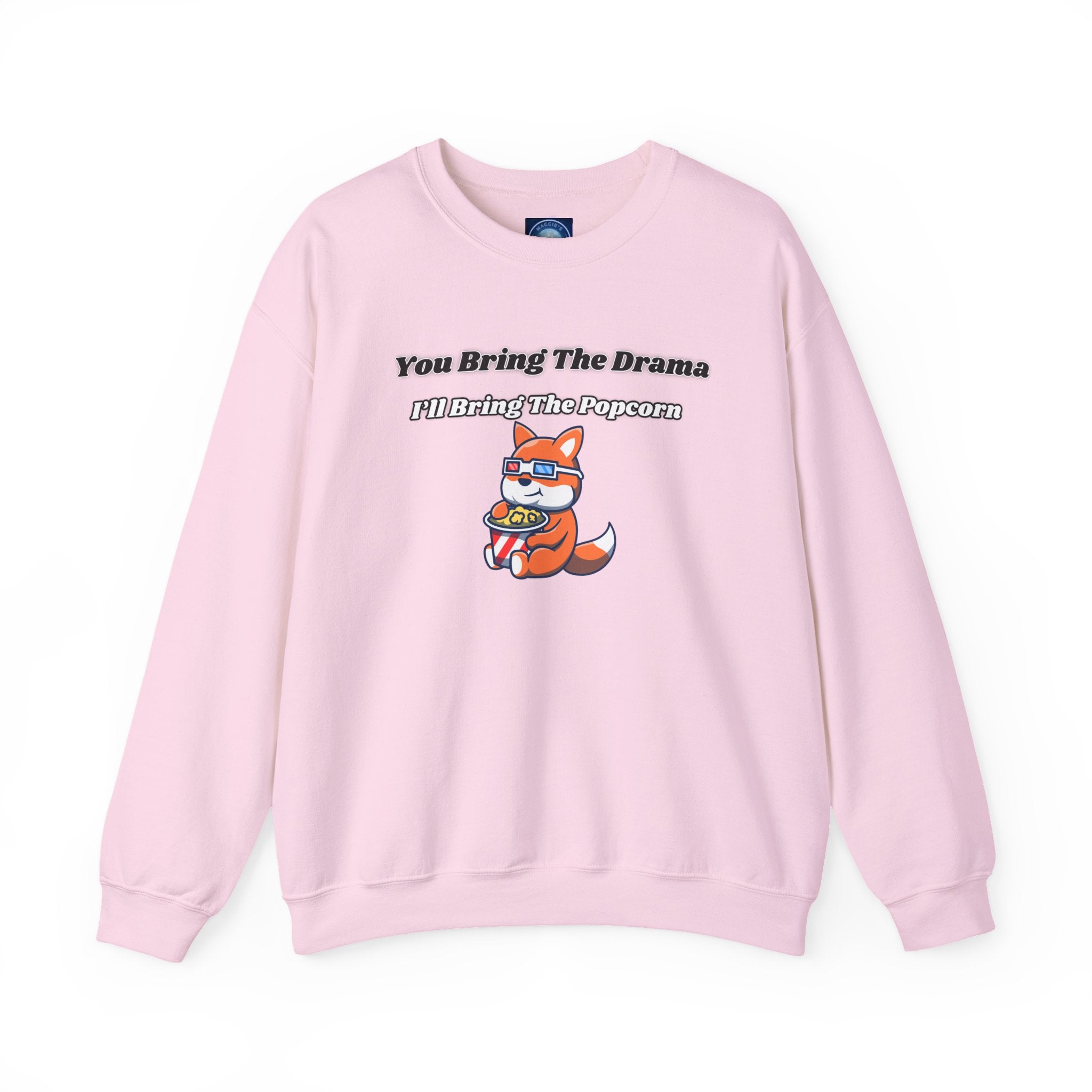 You Bring The Drama I’ll Bring The Popcorn - Sweatshirt