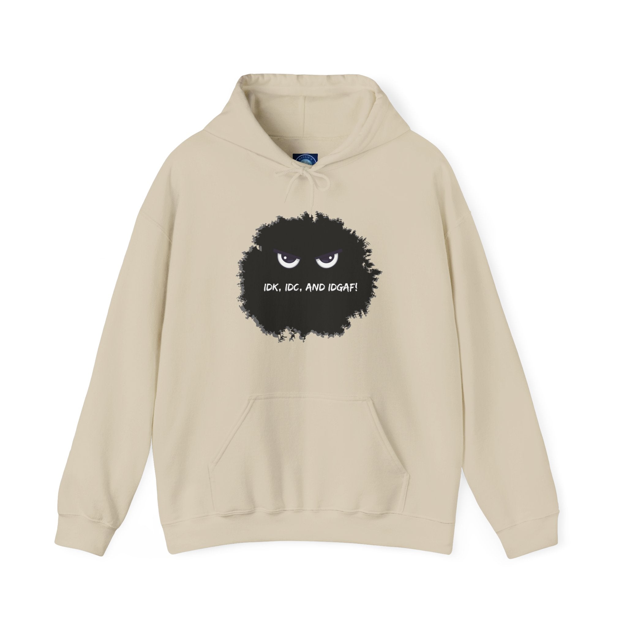 IDK, IDC, and IDGAF - Hoodie