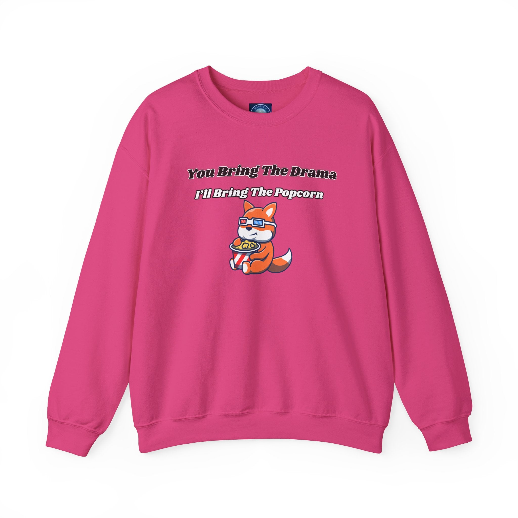 You Bring The Drama I’ll Bring The Popcorn - Sweatshirt