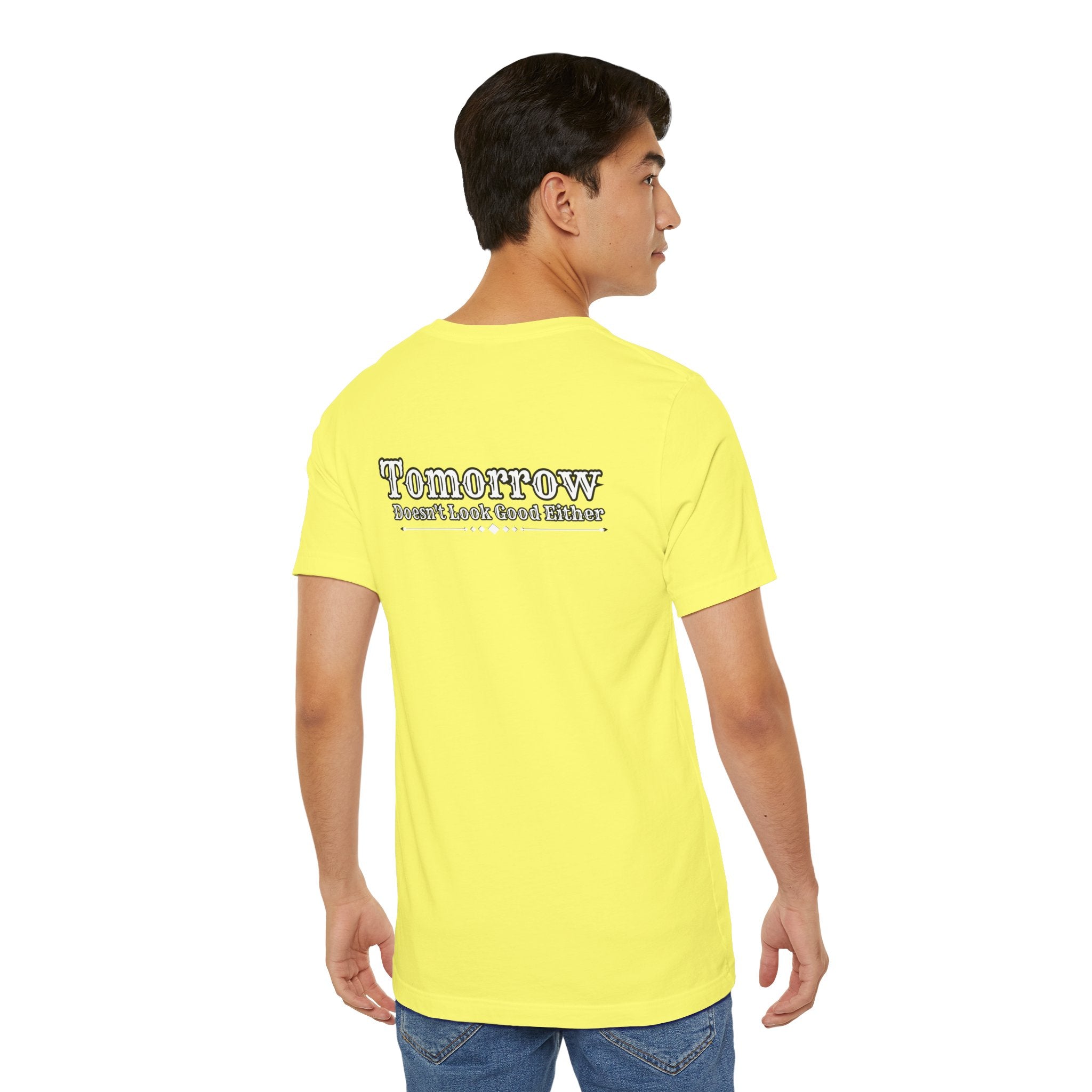 Nope! Not Today T‑Shirt — 'Tomorrow' Back Text Casual Graphic Tee