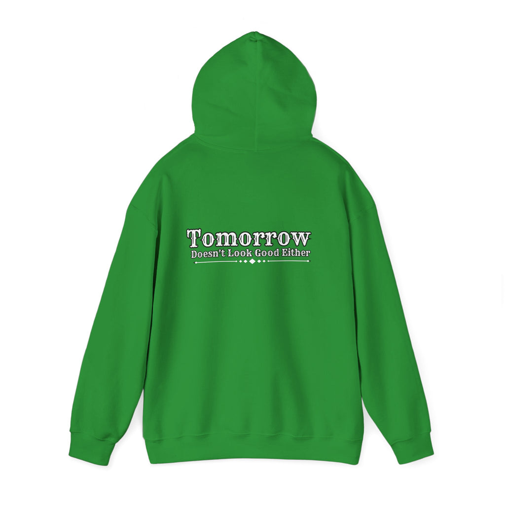 Nope! Not Today Hoodie — "Tomorrow" Back Graphic Casual Pullover