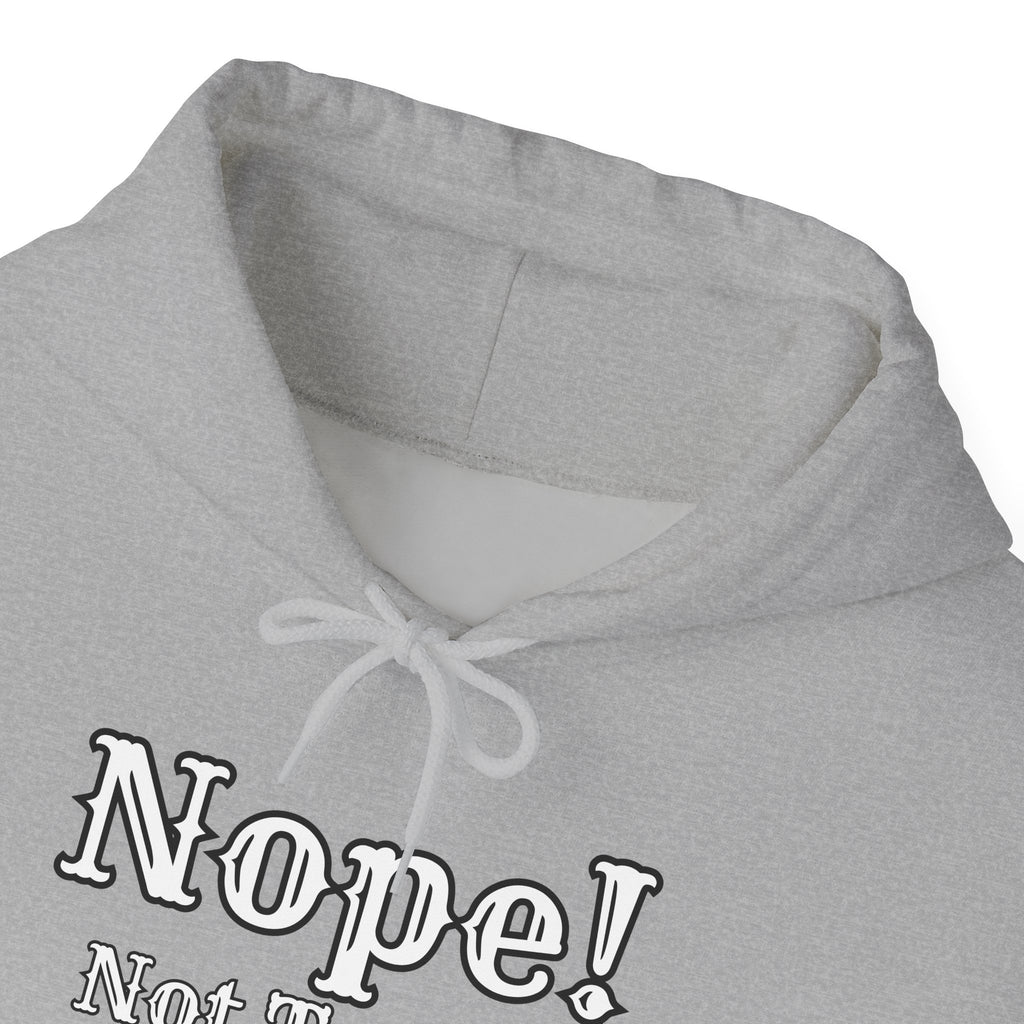 Nope! Not Today Hoodie — "Tomorrow" Back Graphic Casual Pullover