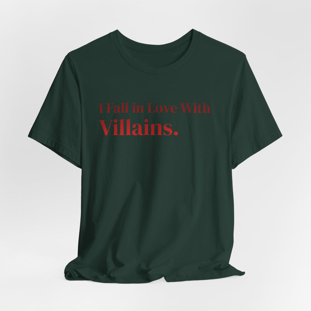 I Fall in Love With Villains Tee