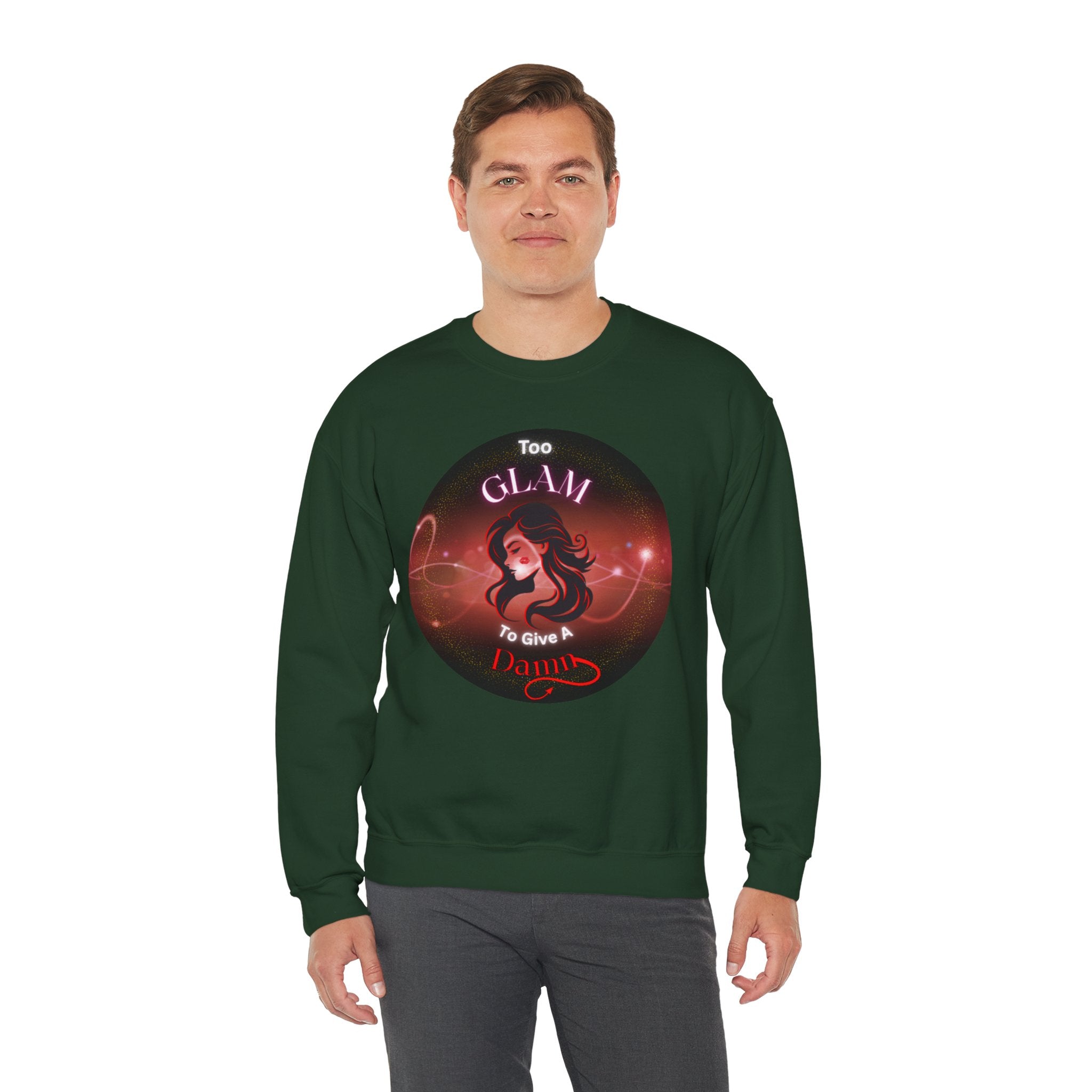Too Glam to Give a Damn - Sweatshirt