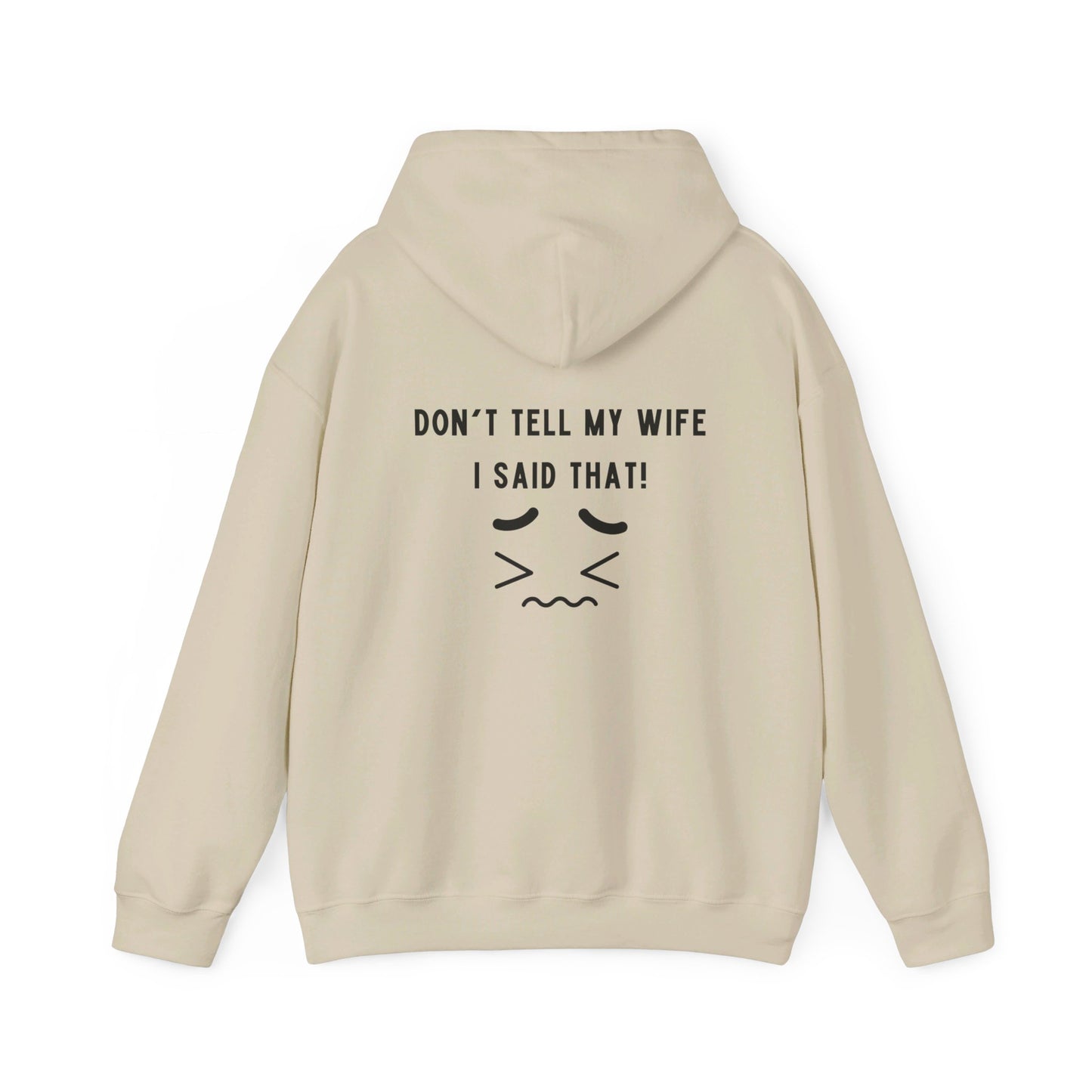 I'm the King of the House. Don't Tell My Wife!, Hooded Sweatshirt