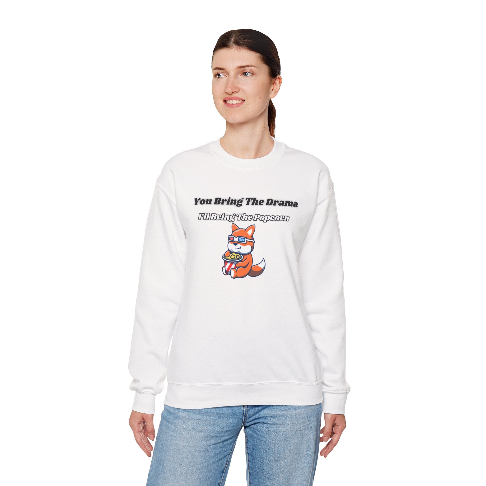 You Bring The Drama I’ll Bring The Popcorn - Sweatshirt