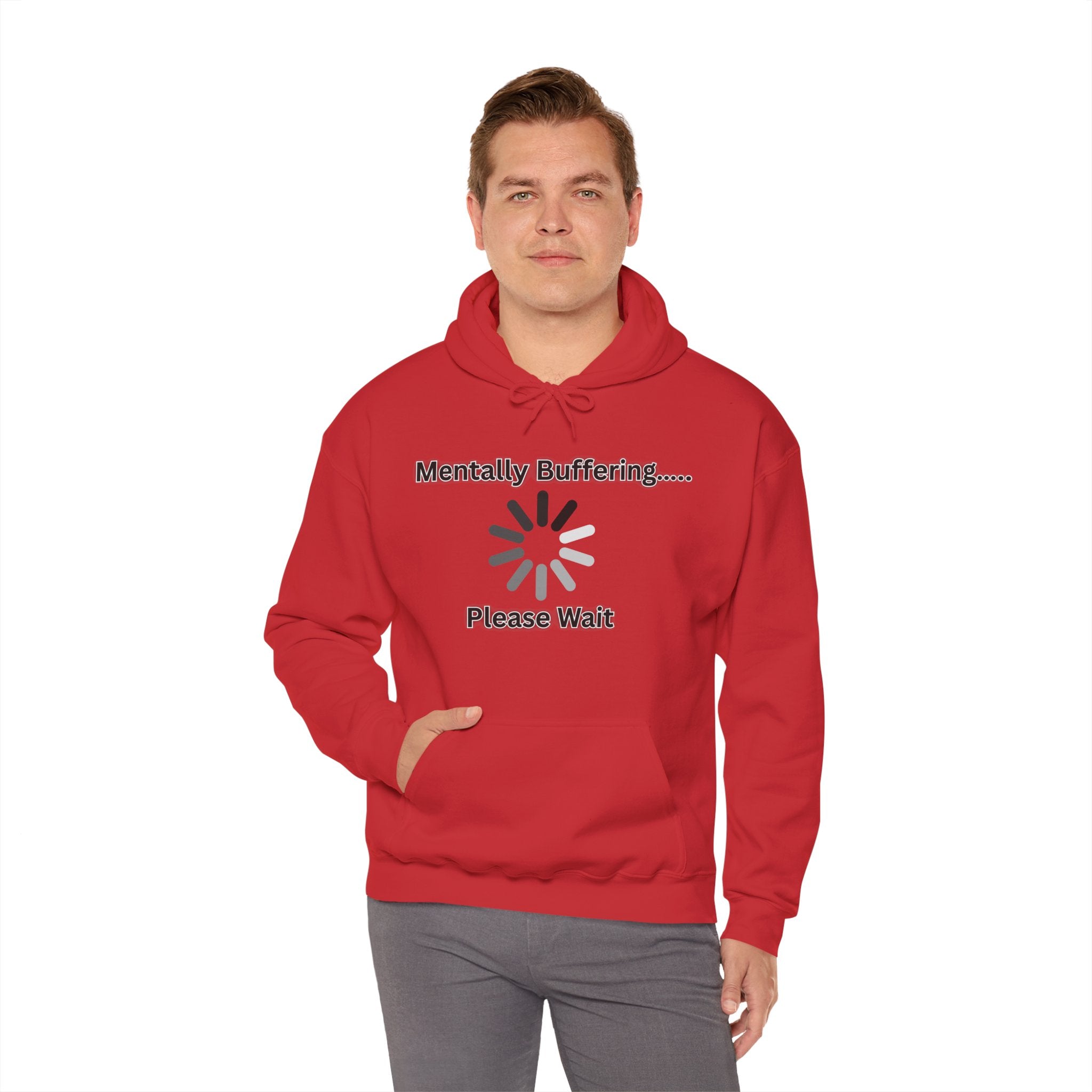 Mentally Buffering.... Please Wait - Hoodie
