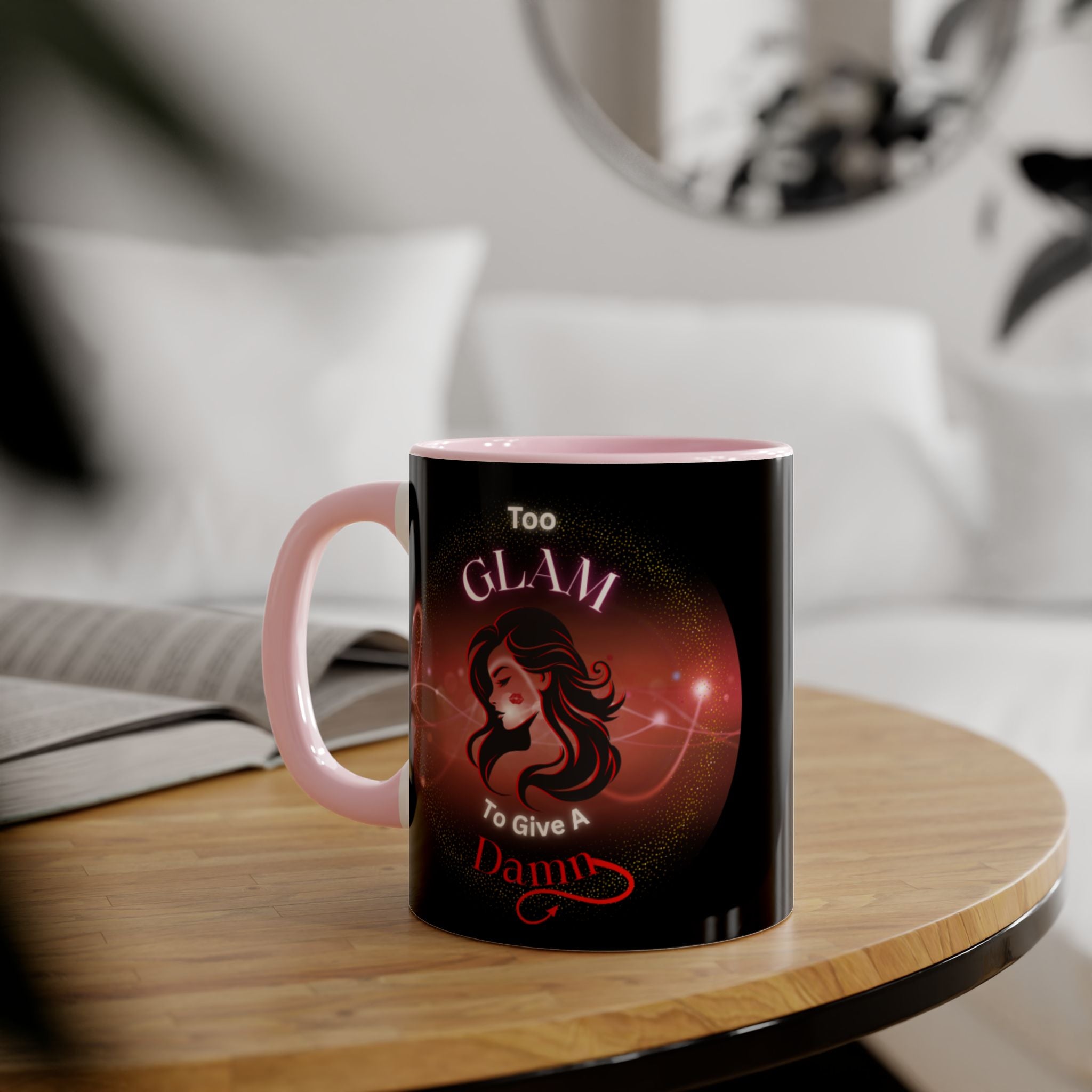 Too Glam To Give A Damn - Mug