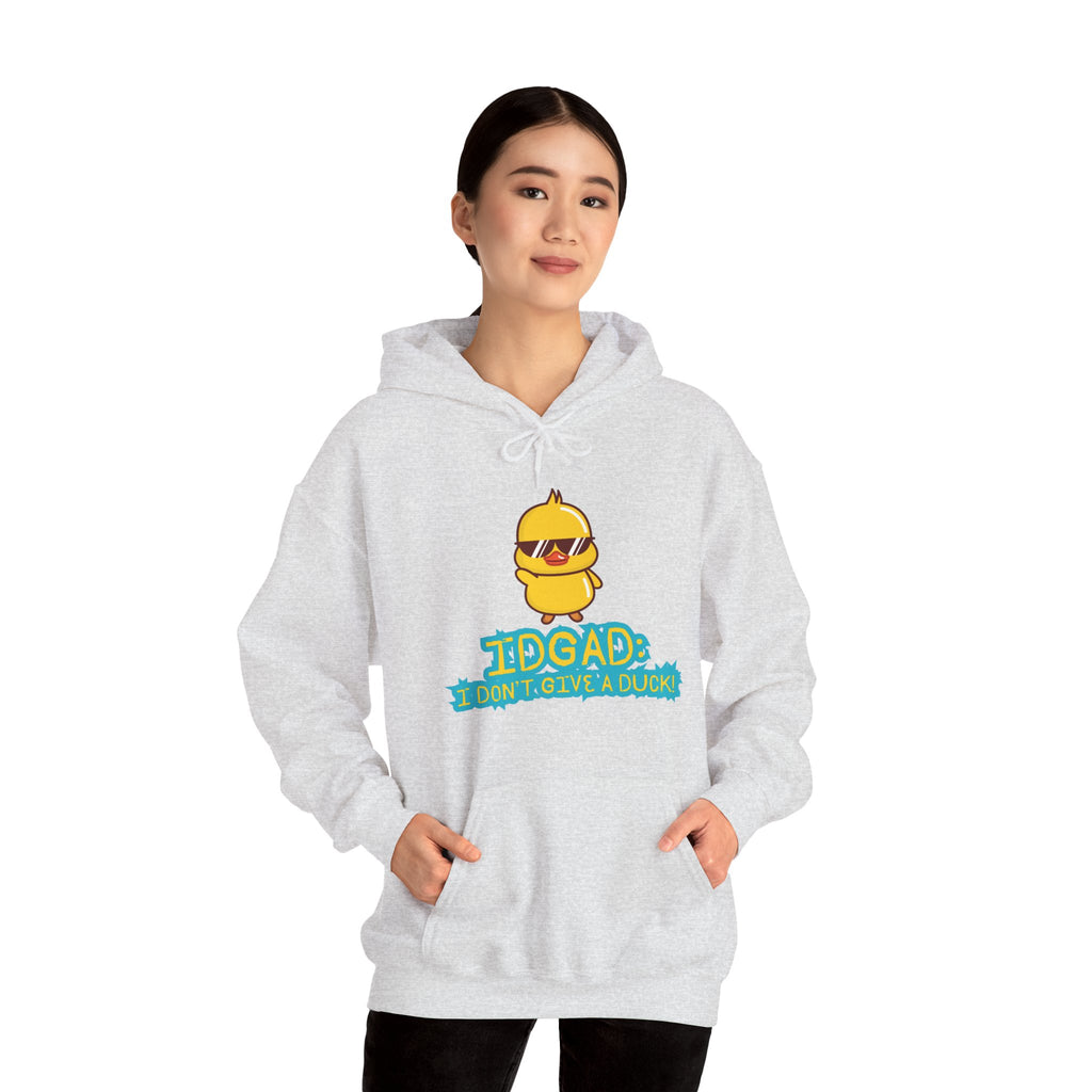 IDGAD: I Don't Give A Duck - Hoodie