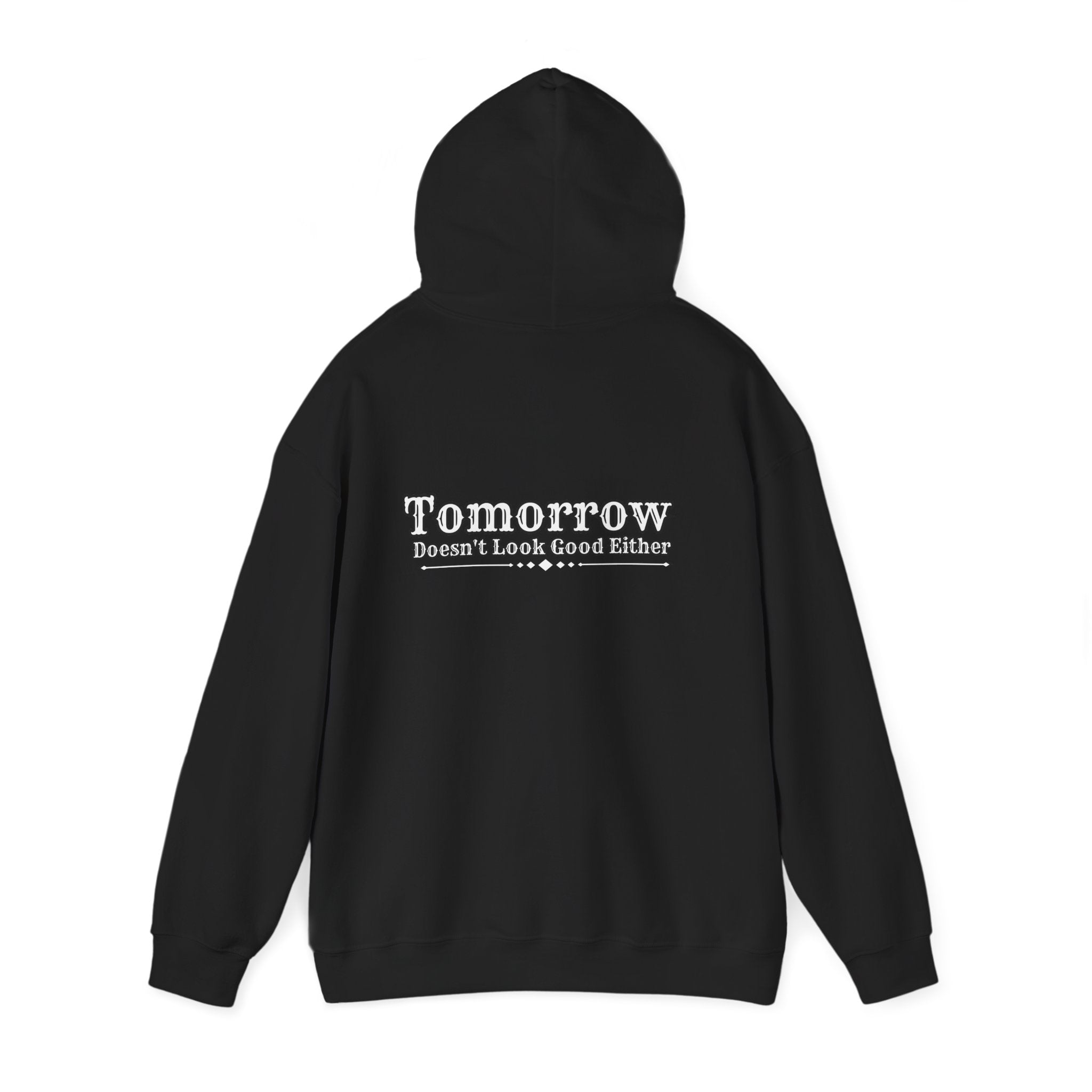 Nope! Not Today Hoodie — "Tomorrow" Back Graphic Casual Pullover
