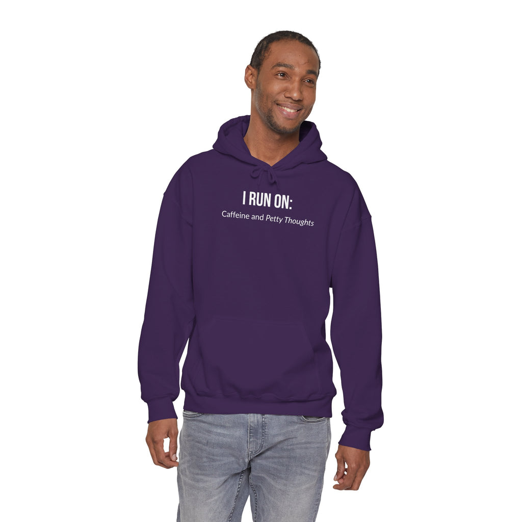 I Run On: Caffeine and Petty Thoughts - Hoodie