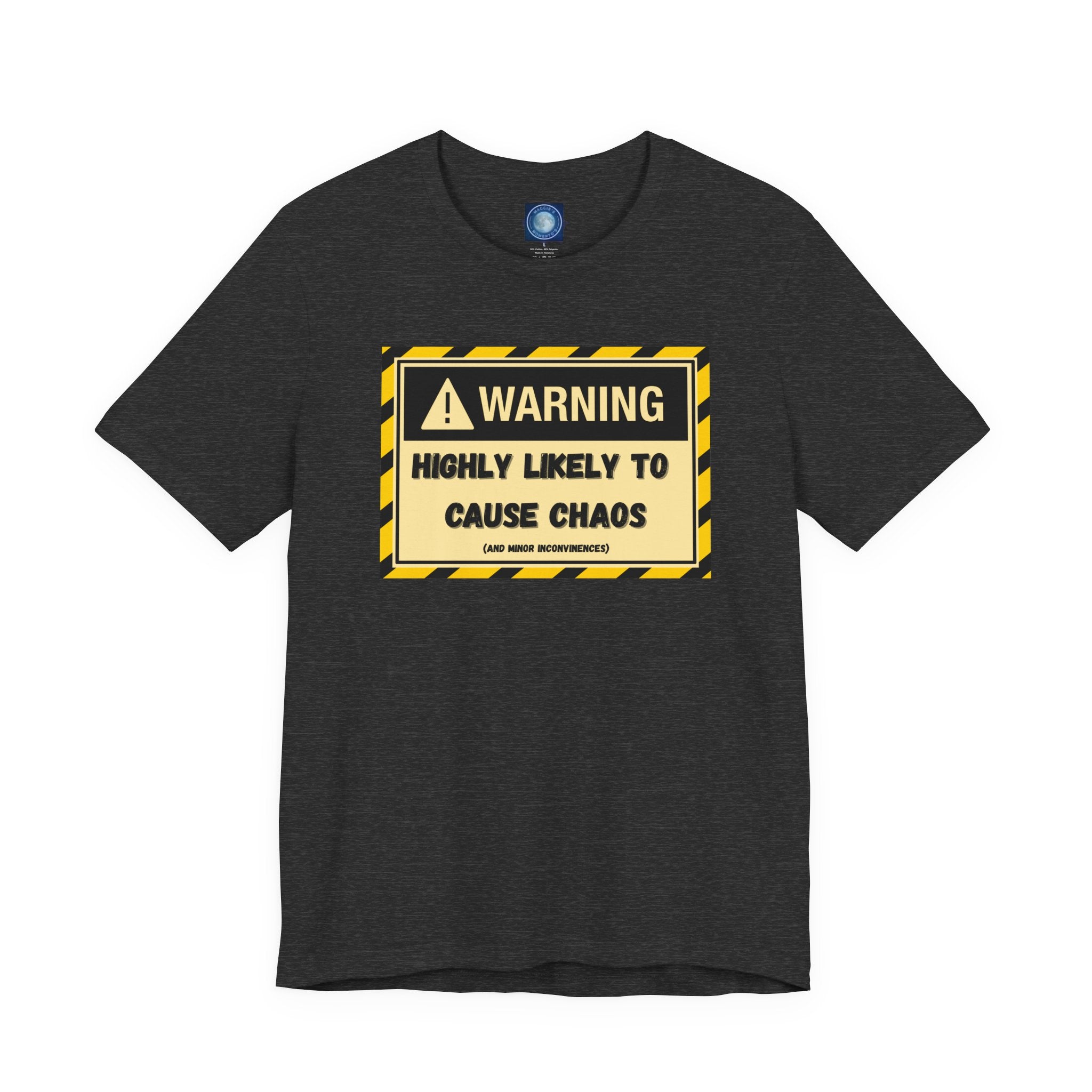 Warning: Highly Likely to Cause Chaos and Small Inconveniences