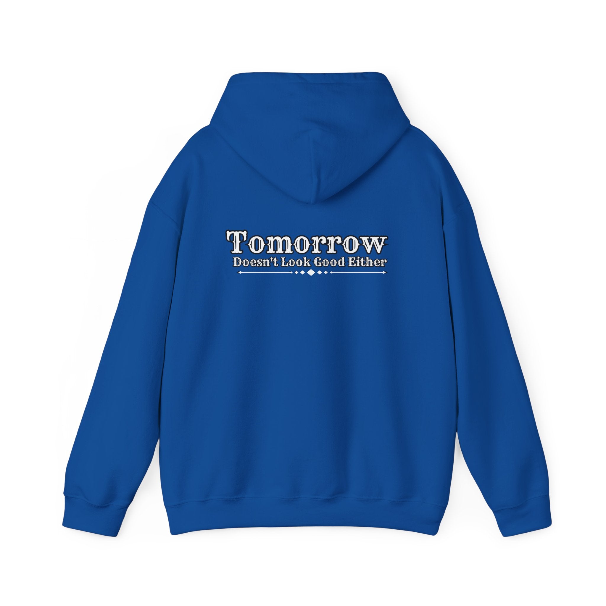 Nope! Not Today Hoodie — "Tomorrow" Back Graphic Casual Pullover