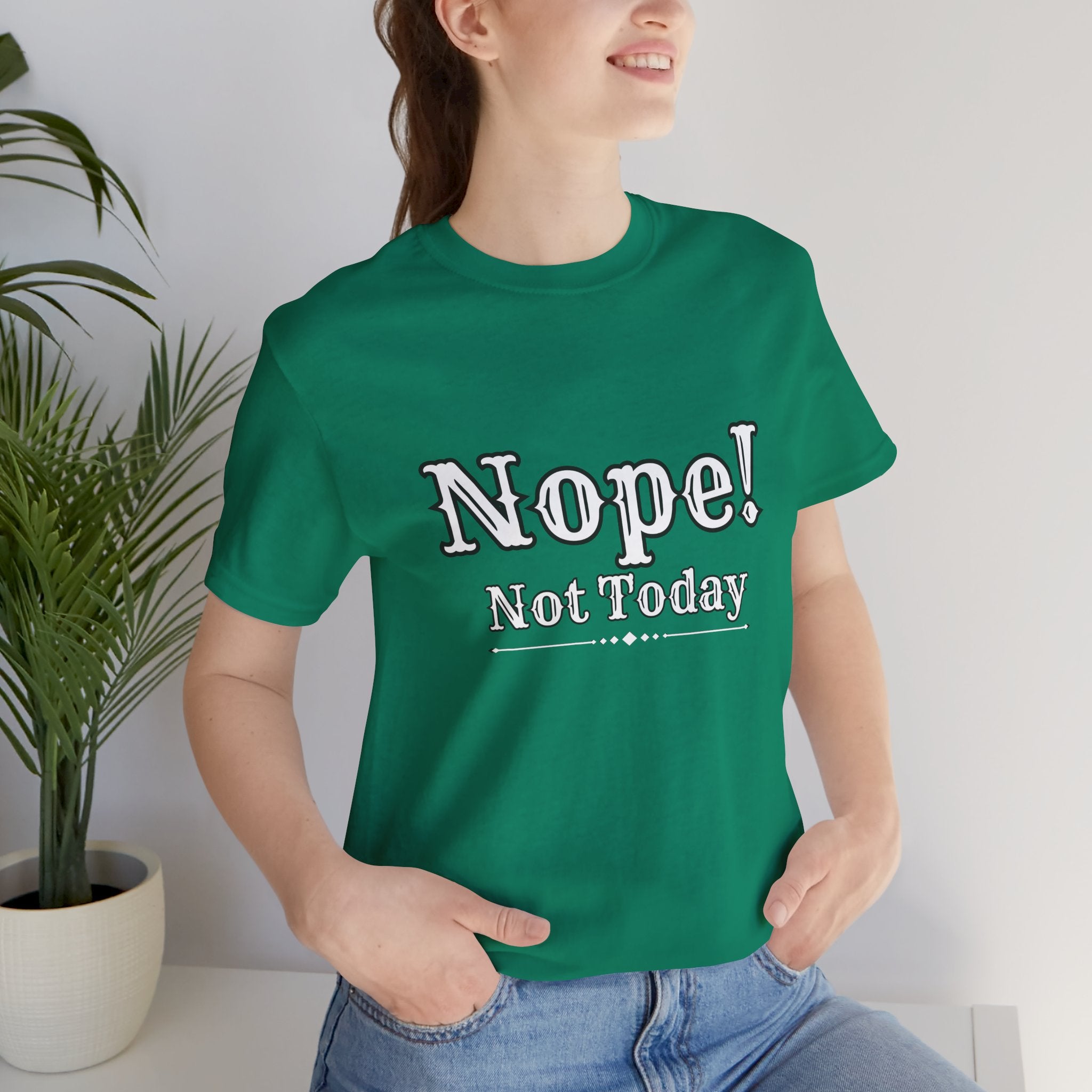 Nope! Not Today T‑Shirt — 'Tomorrow' Back Text Casual Graphic Tee
